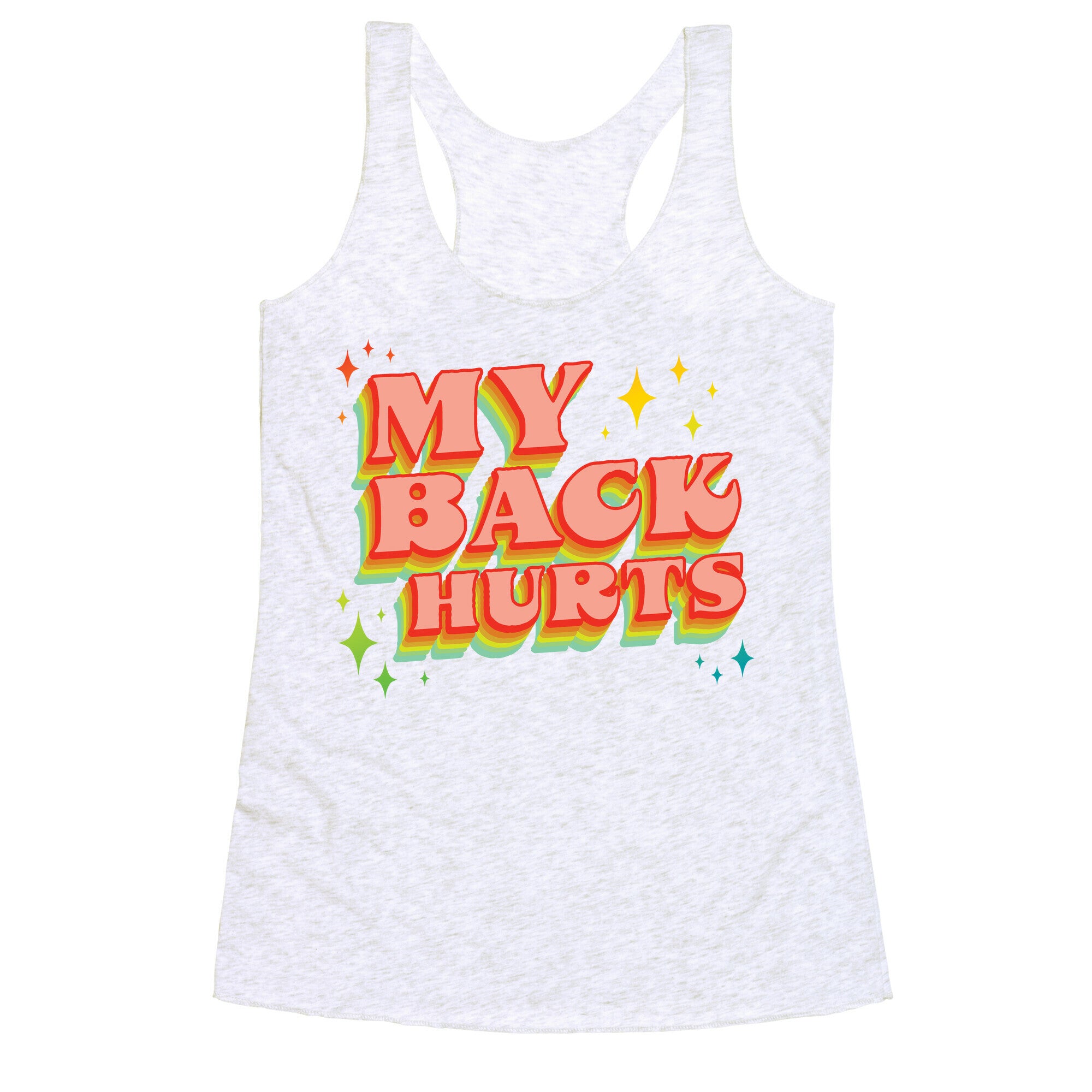 My Back Hurts Racerback Tank