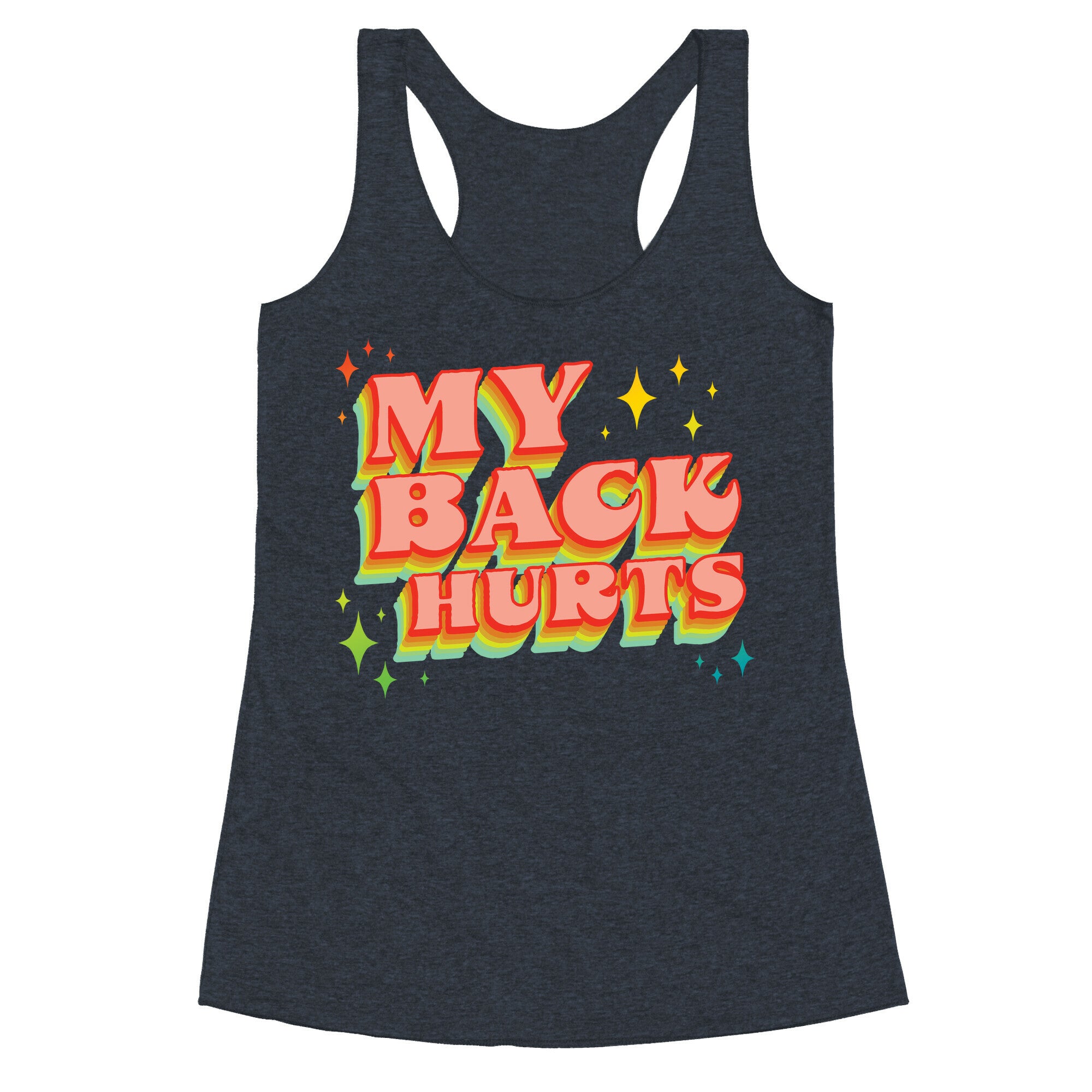 My Back Hurts Racerback Tank