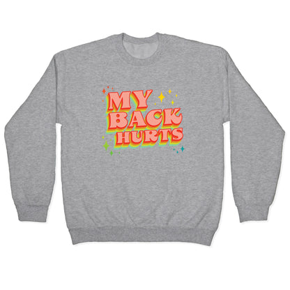 My Back Hurts Crewneck Sweatshirt