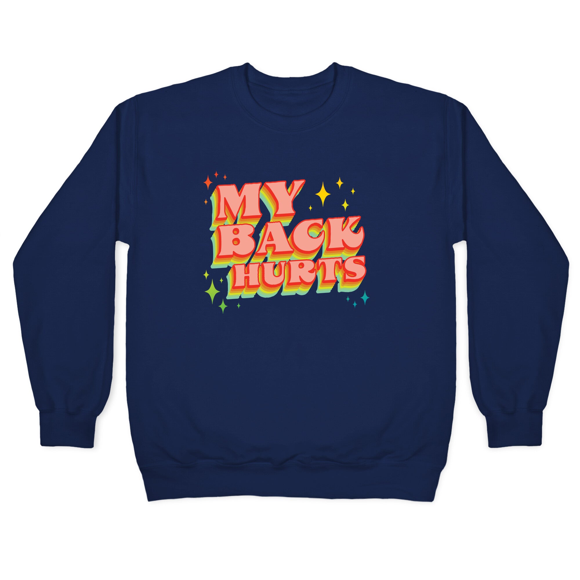 My Back Hurts Crewneck Sweatshirt