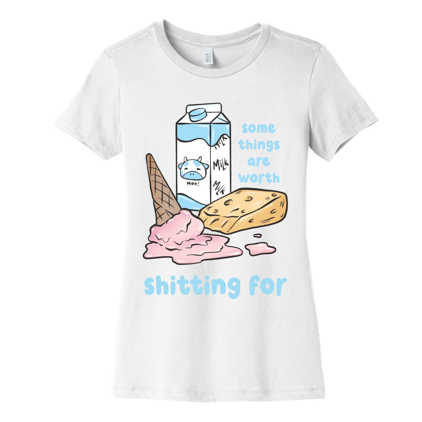 Some Things Are Worth Shitting For Women's Cotton Tee