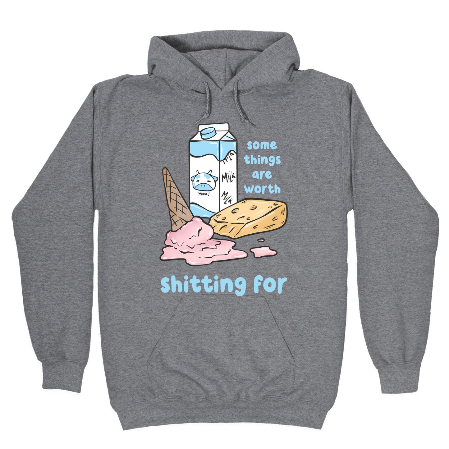 Some Things Are Worth Shitting For Hoodie