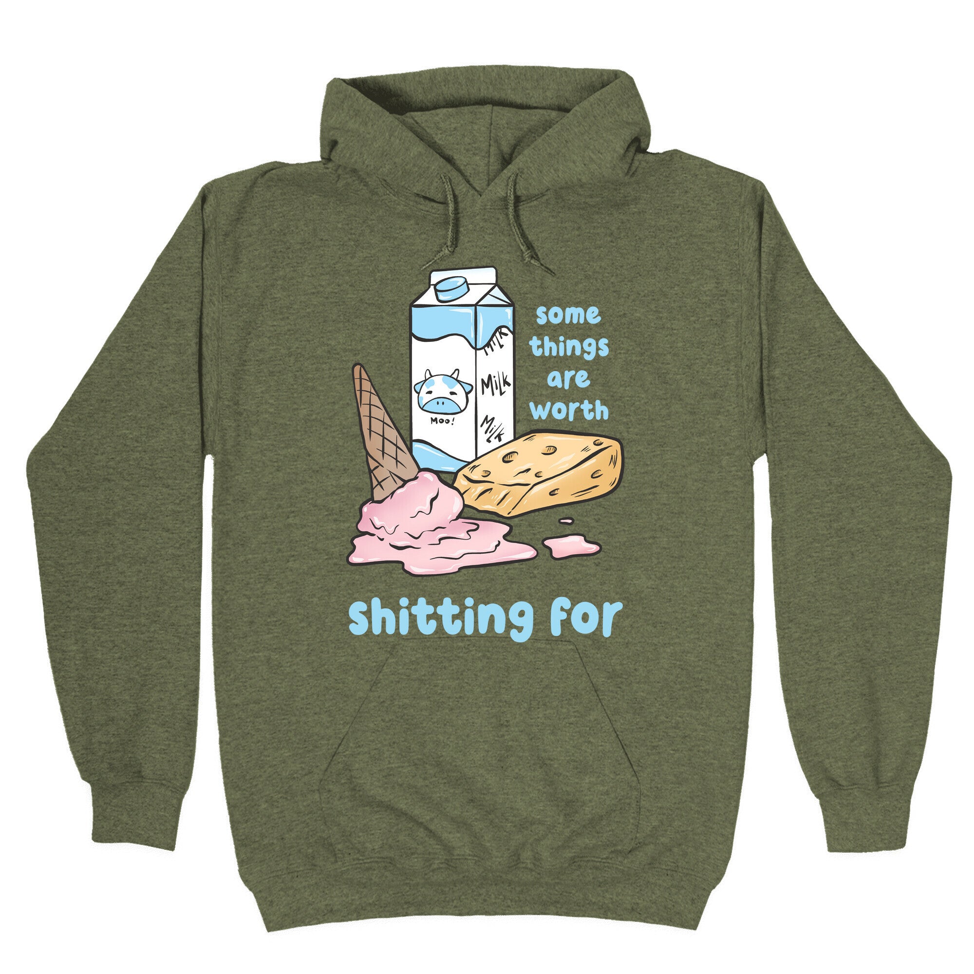 Some Things Are Worth Shitting For Hoodie