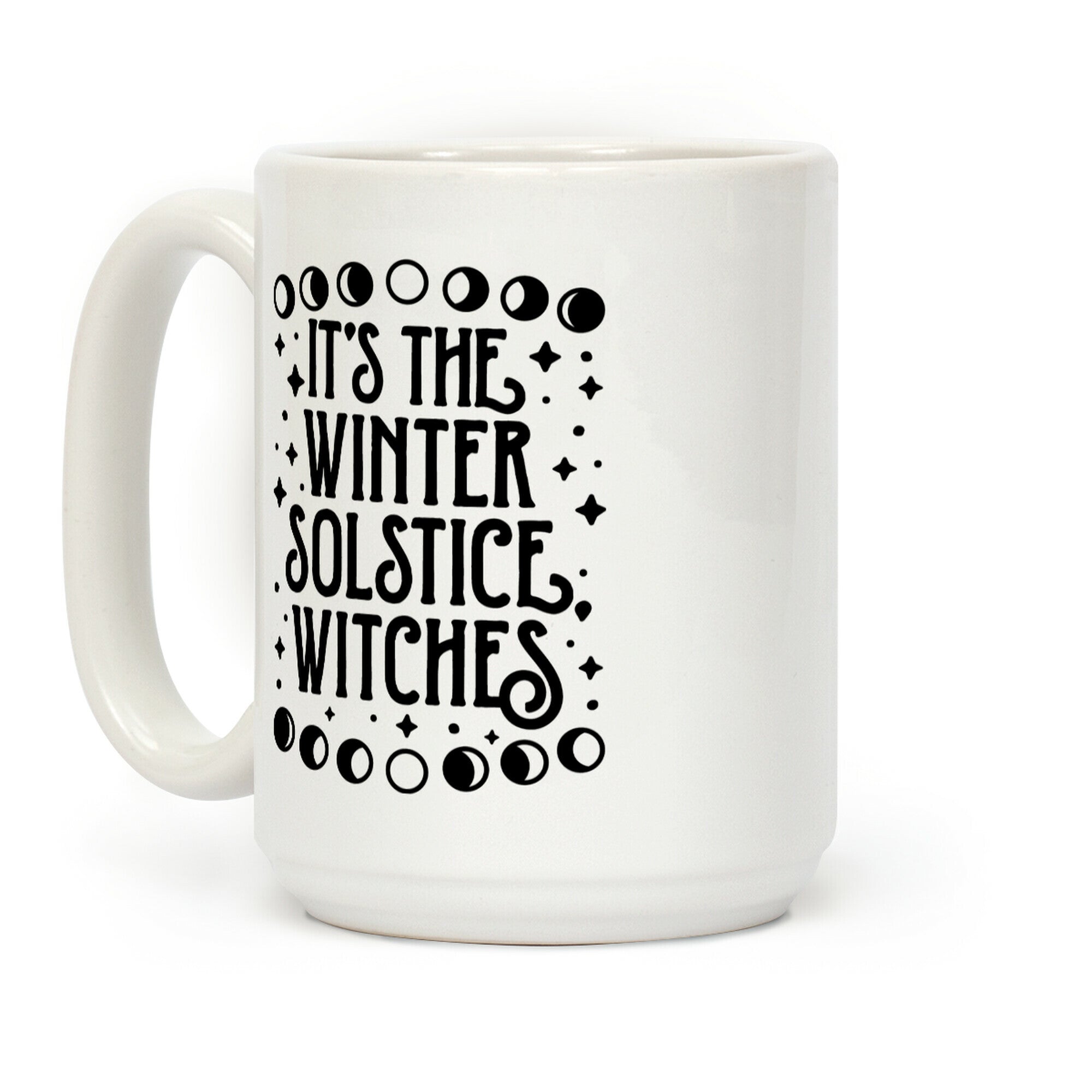 It's The Winter Solstice, Witches Coffee Mug