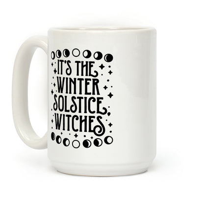 It's The Winter Solstice, Witches Coffee Mug