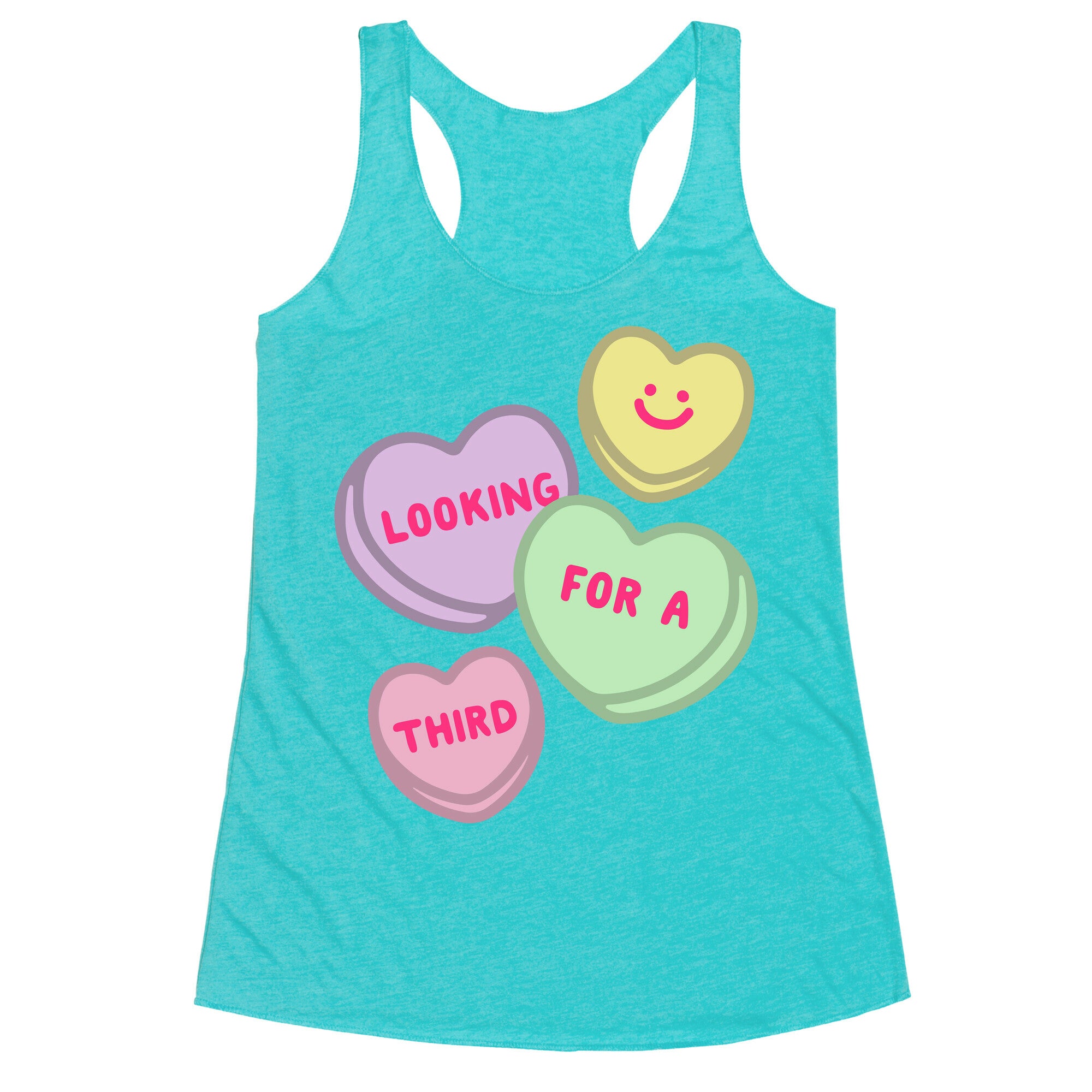Looking For A Third Candy Hearts Parody Racerback Tank