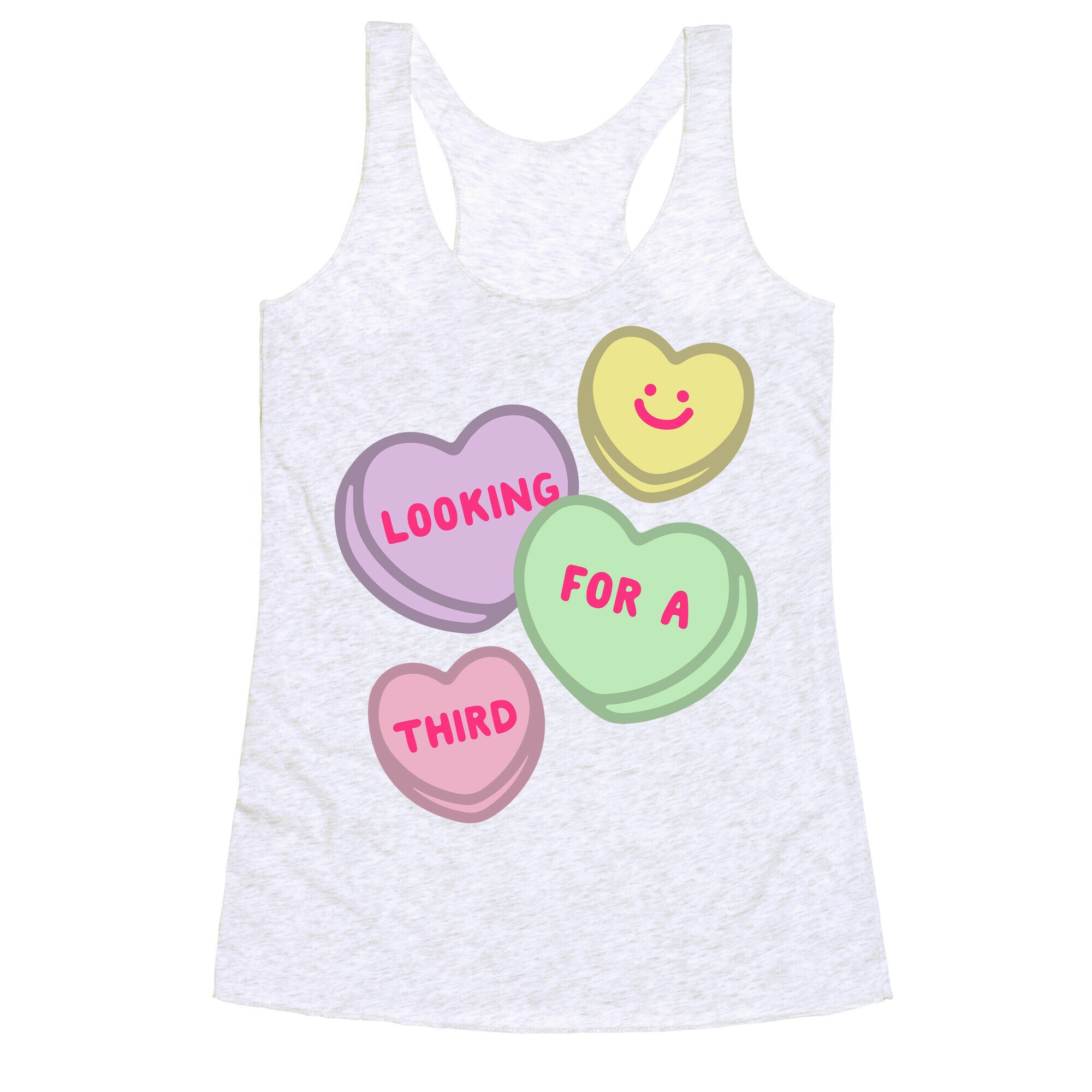 Looking For A Third Candy Hearts Parody Racerback Tank