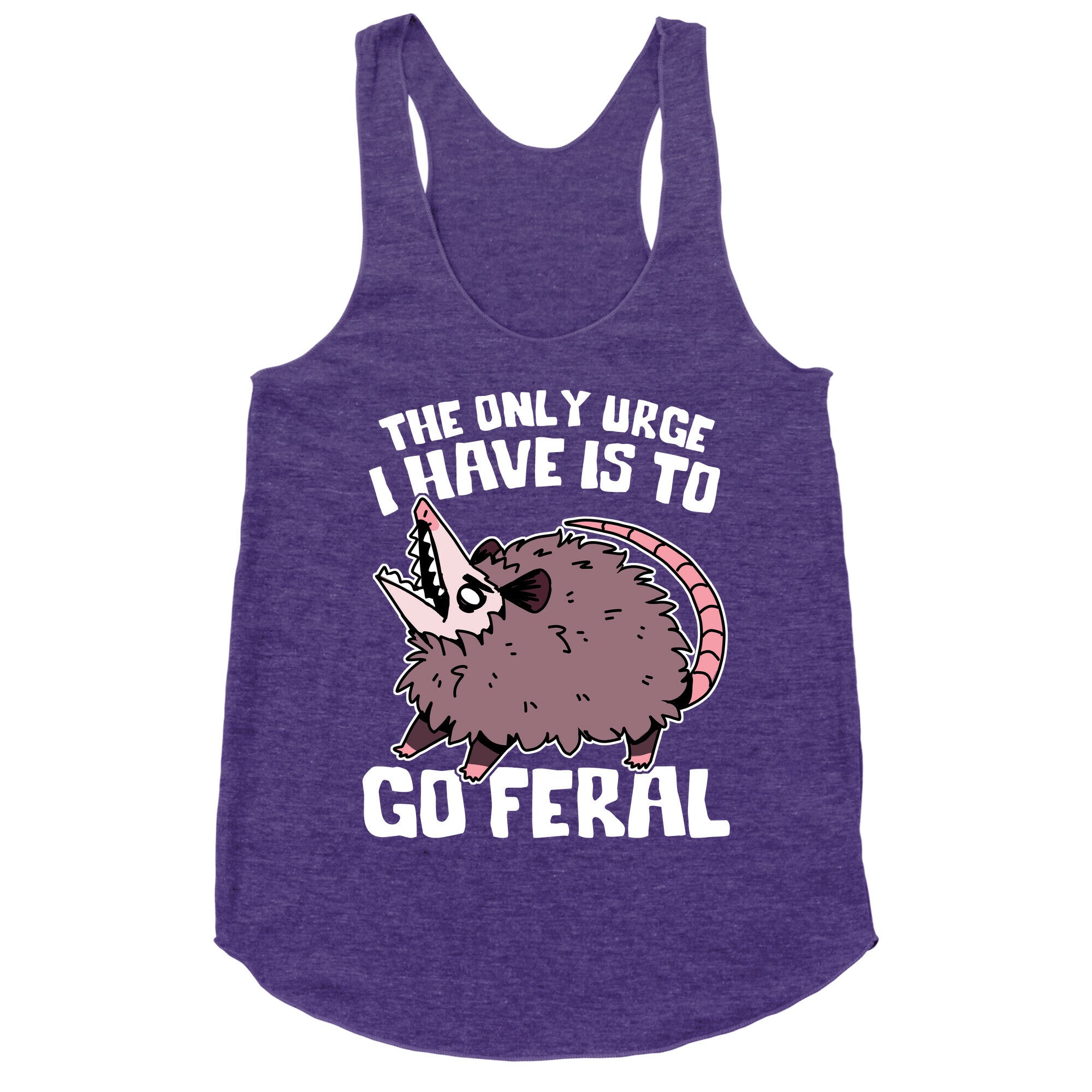 The Only Urge I Have Is To Go Feral Racerback Tank