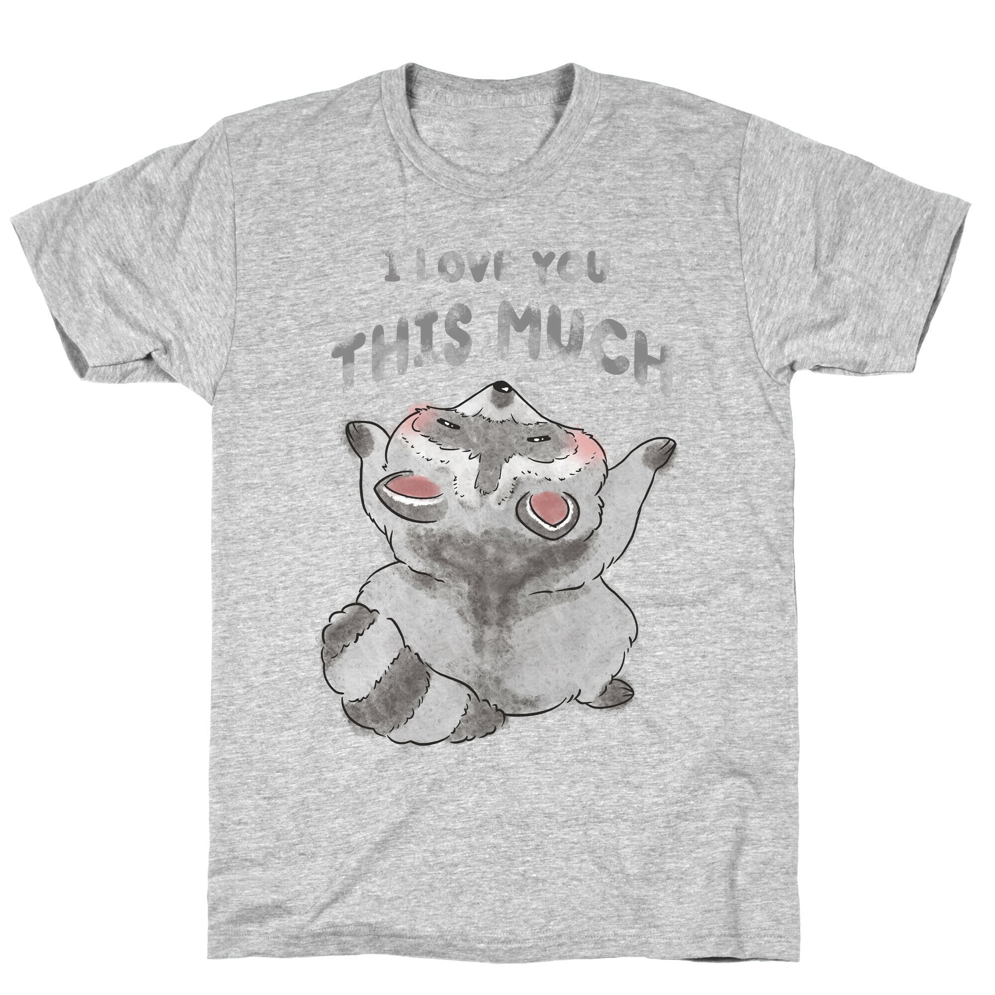 I Love You This Much T-Shirt