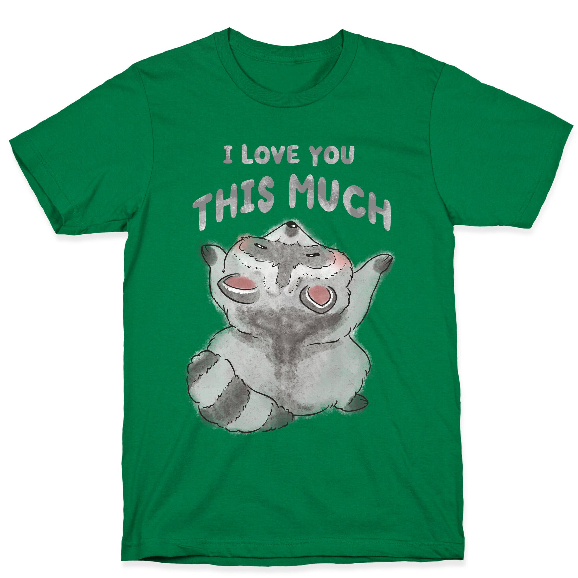 I Love You This Much T-Shirt