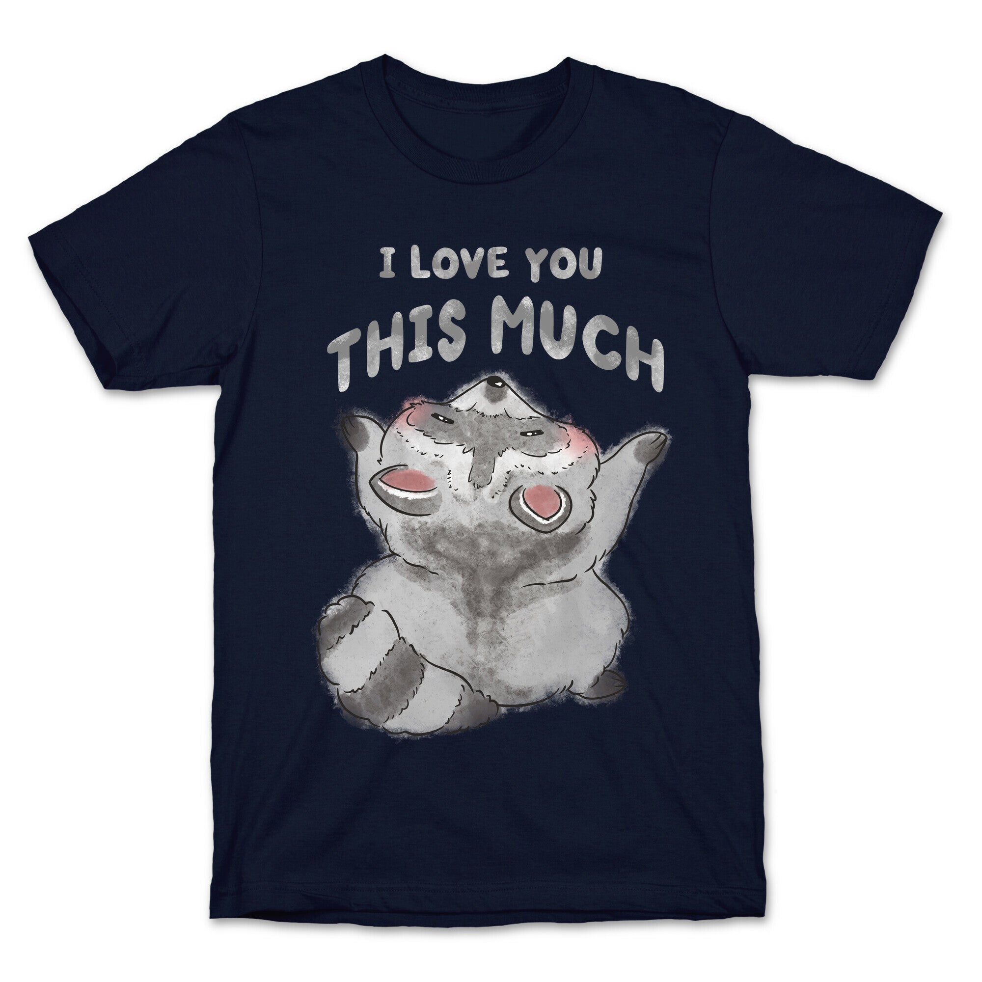 I Love You This Much T-Shirt