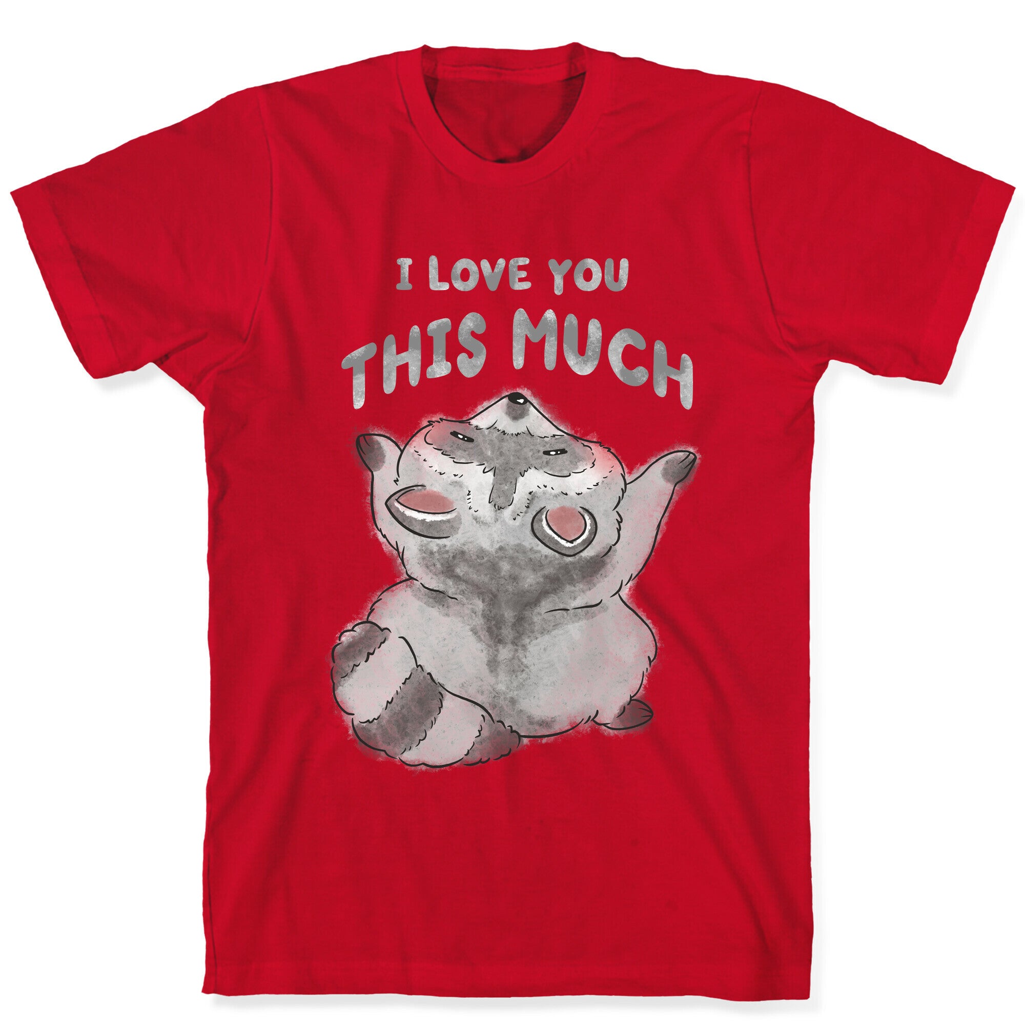 I Love You This Much T-Shirt