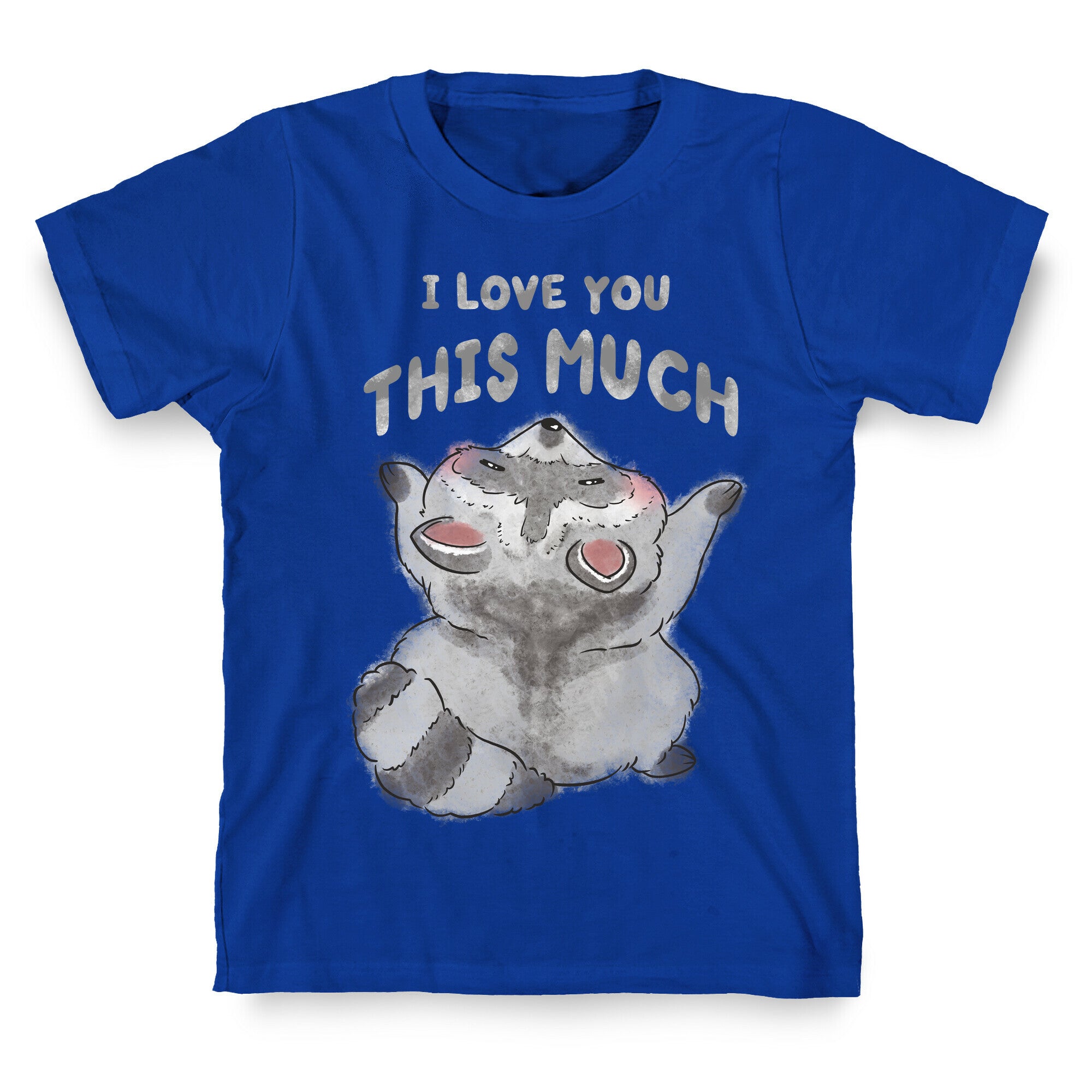 I Love You This Much T-Shirt