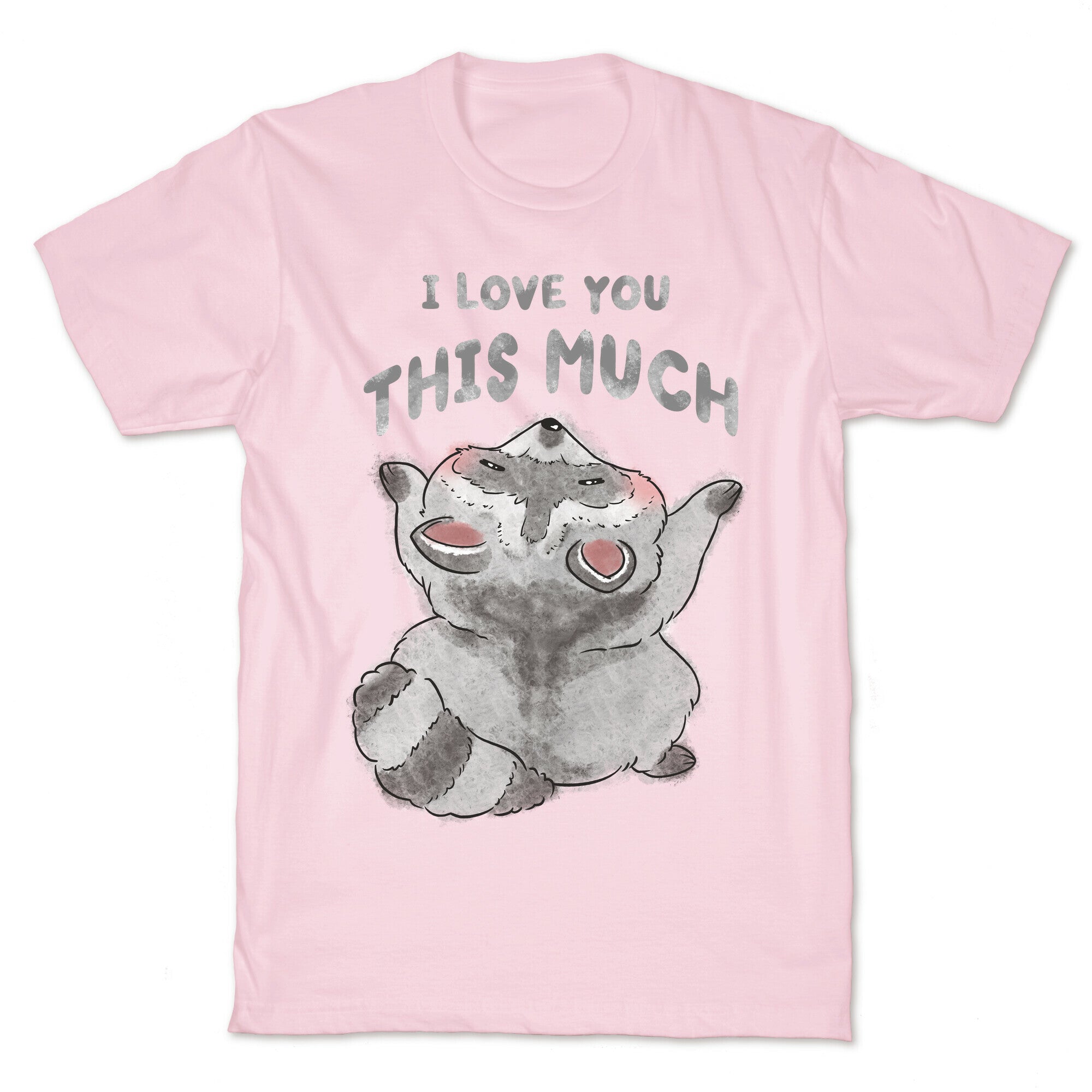 I Love You This Much T-Shirt