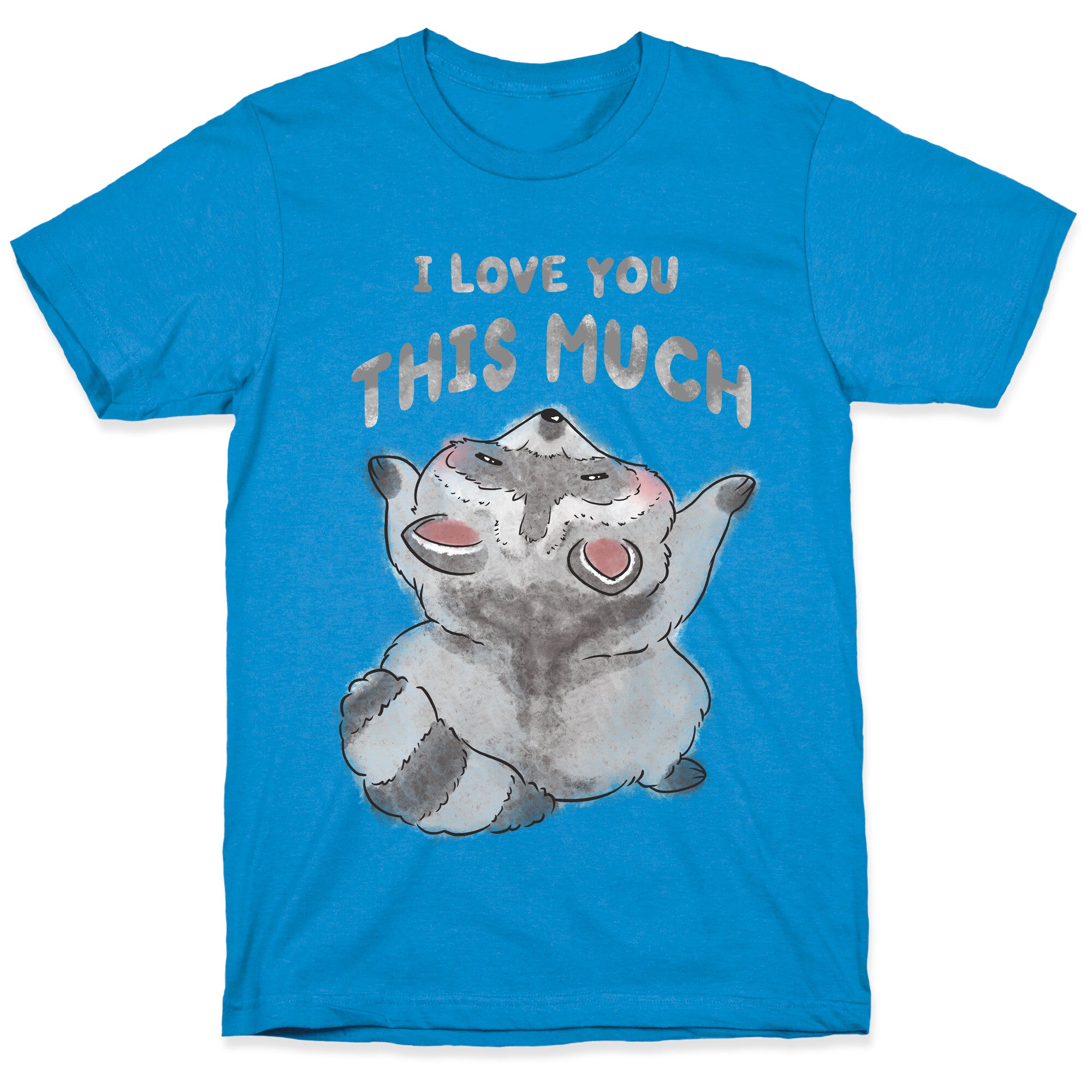 I Love You This Much T-Shirt