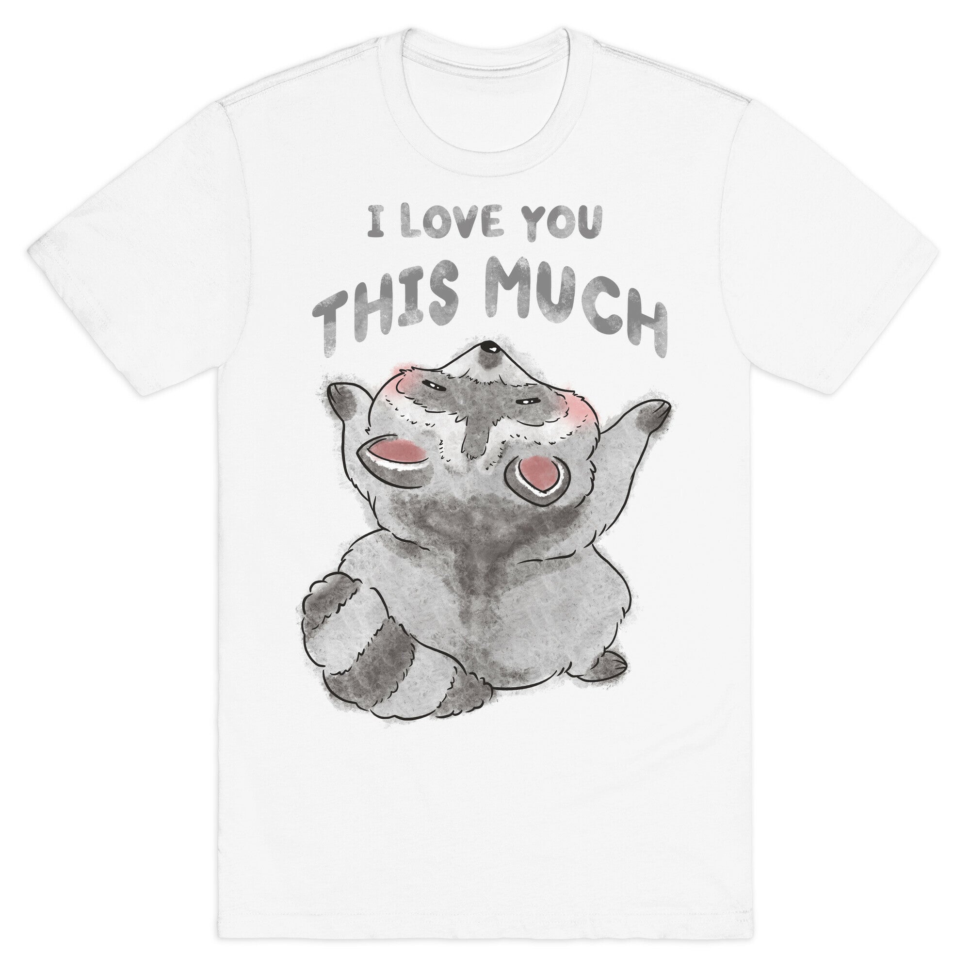 I Love You This Much T-Shirt