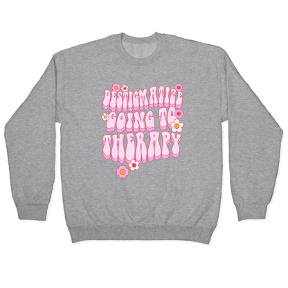 Destigmatize Going to Therapy Crewneck Sweatshirt