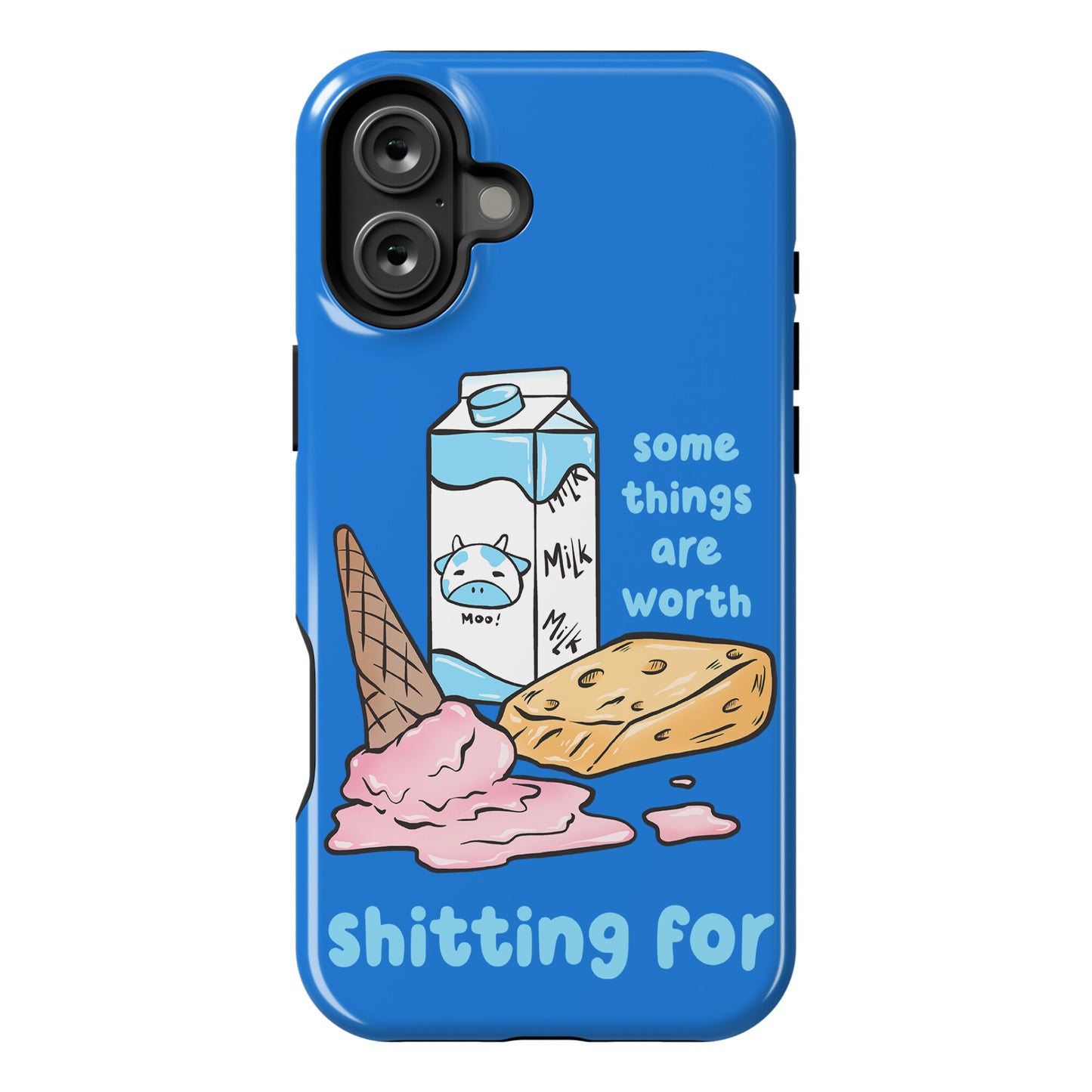 Some Things Are Worth Shitting For Phone Case