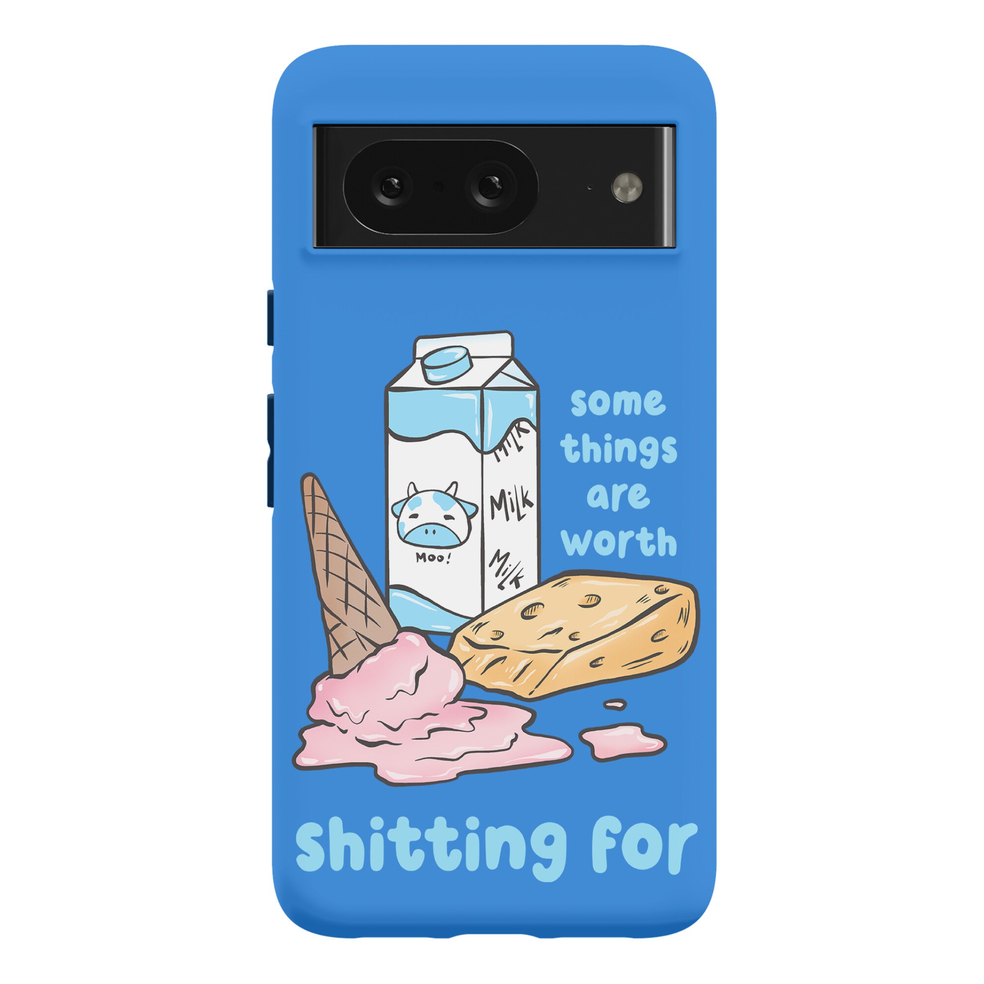 Some Things Are Worth Shitting For Phone Case