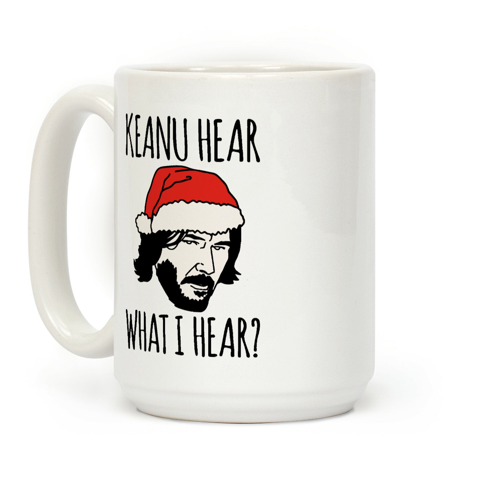 Keanu Hear What I Hear Parody Coffee Mug
