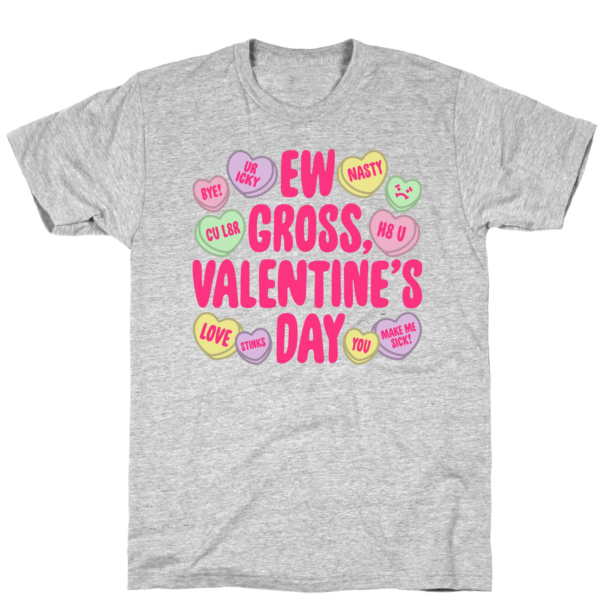 Ew Gross Valentine's Day T-Shirt