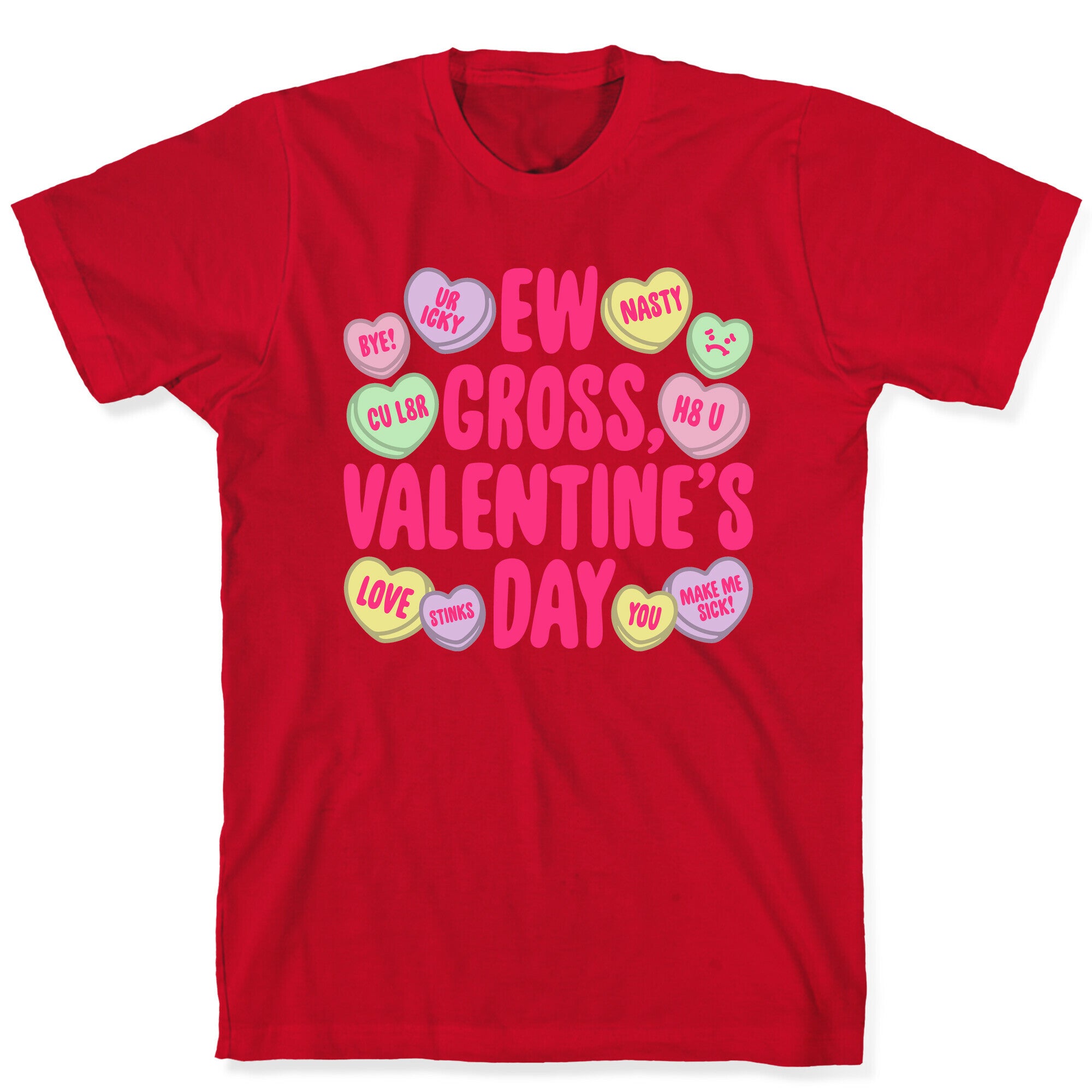 Ew Gross Valentine's Day T-Shirt