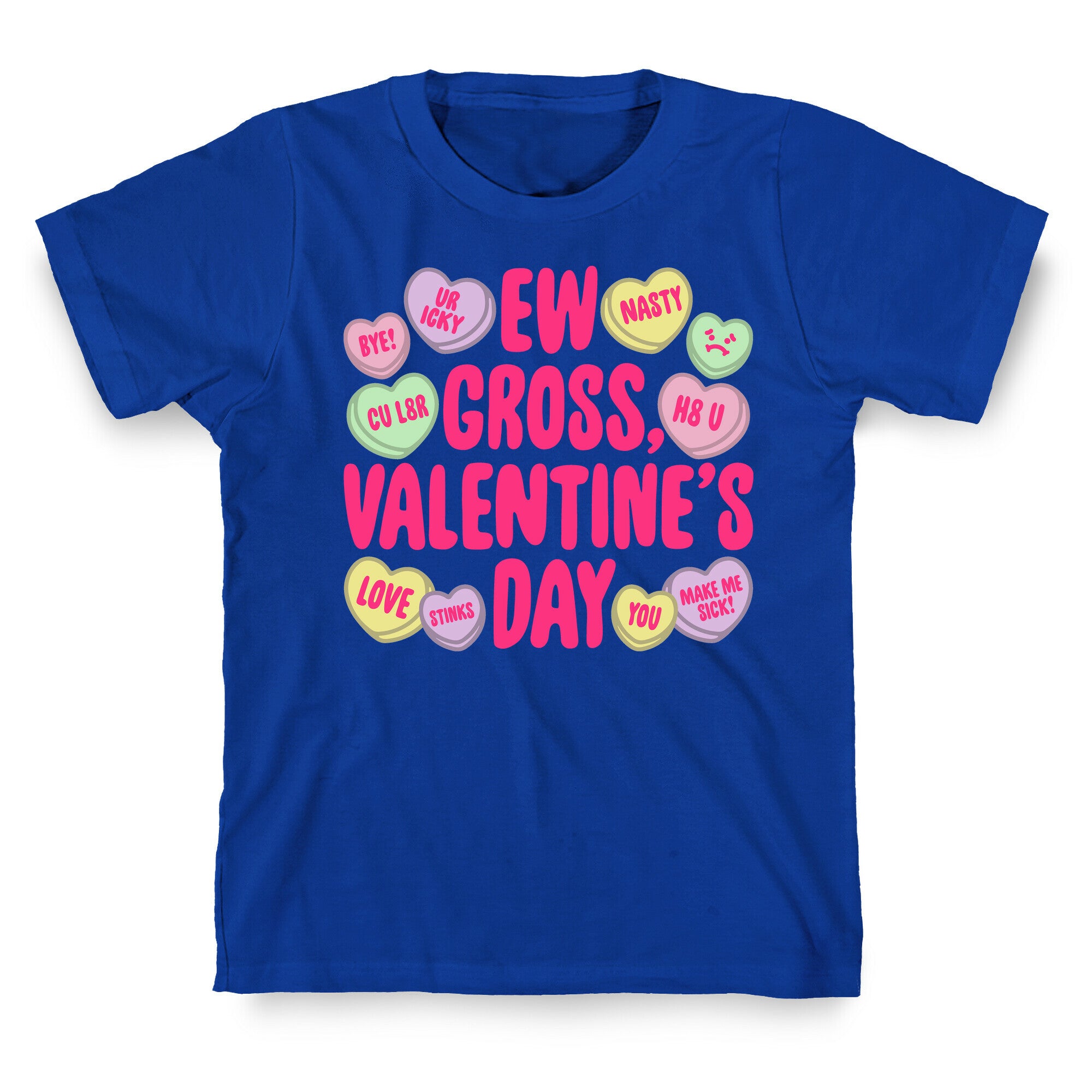 Ew Gross Valentine's Day T-Shirt