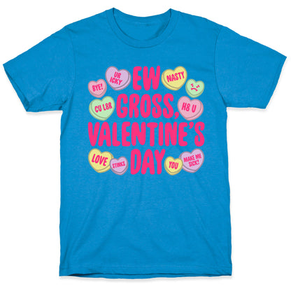 Ew Gross Valentine's Day T-Shirt
