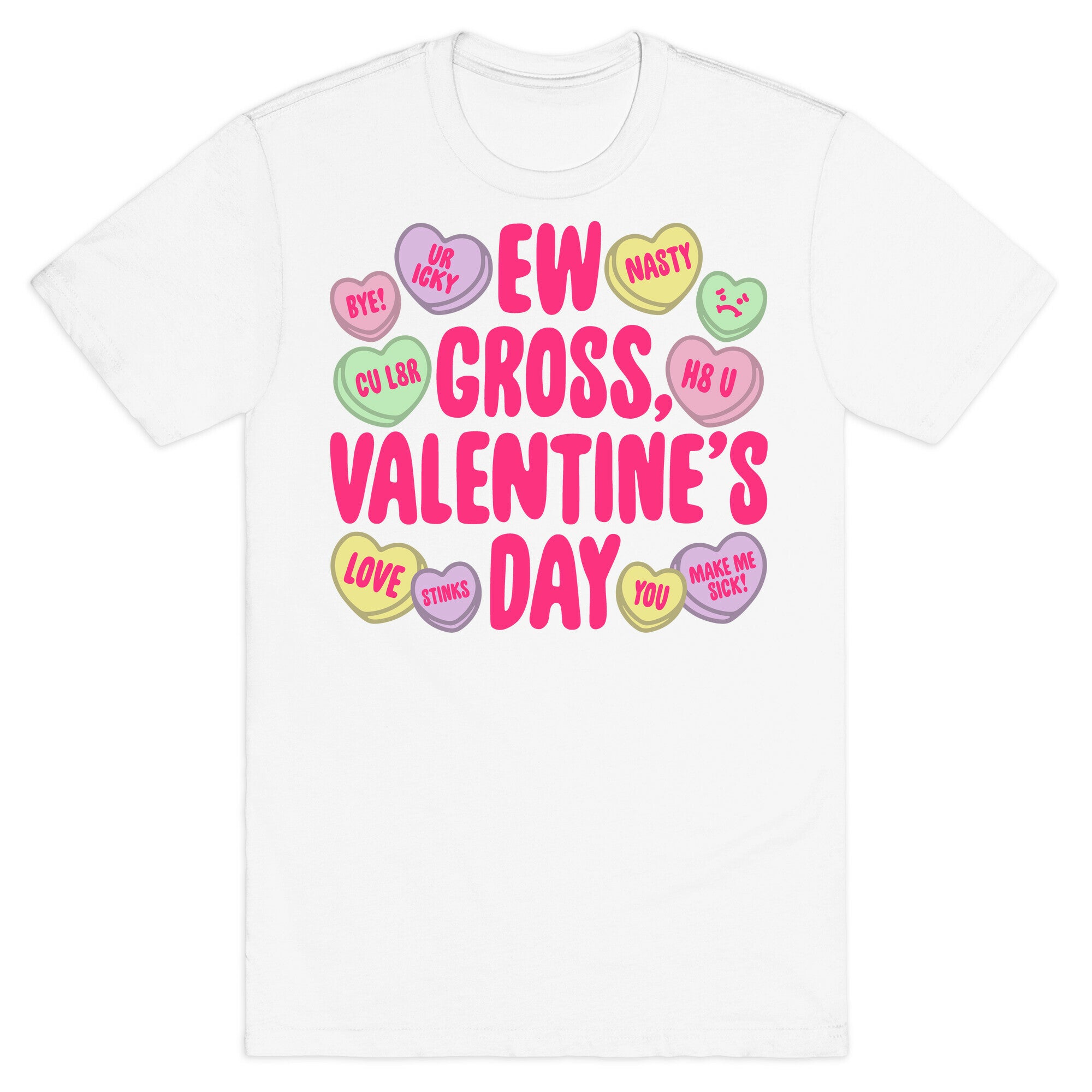 Ew Gross Valentine's Day T-Shirt
