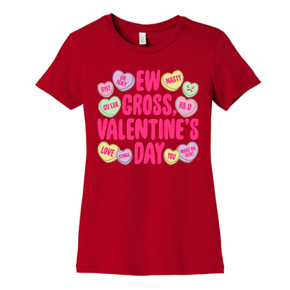 Ew Gross Valentine's Day Women's Cotton Tee