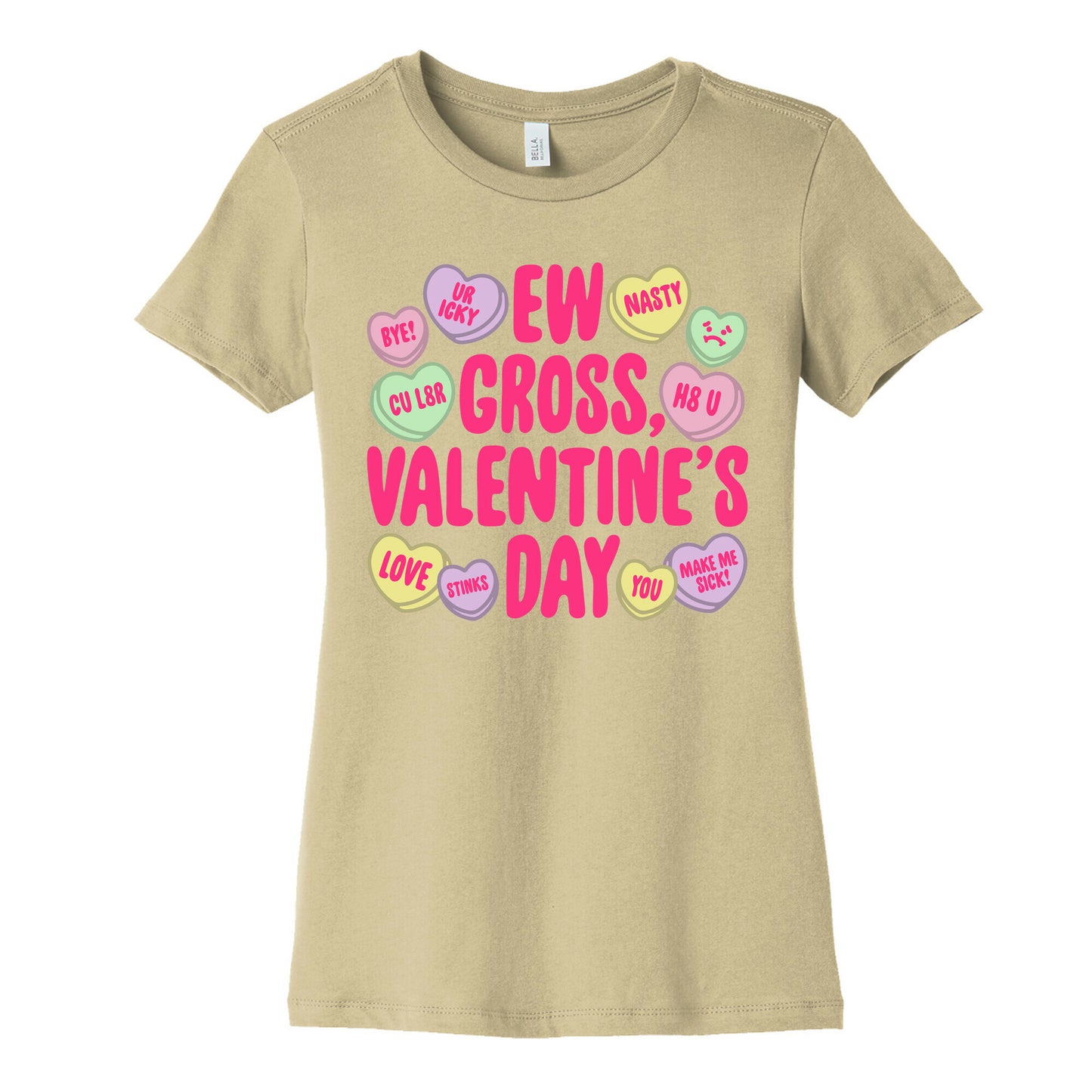 Ew Gross Valentine's Day Women's Cotton Tee