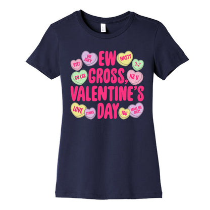 Ew Gross Valentine's Day Women's Cotton Tee