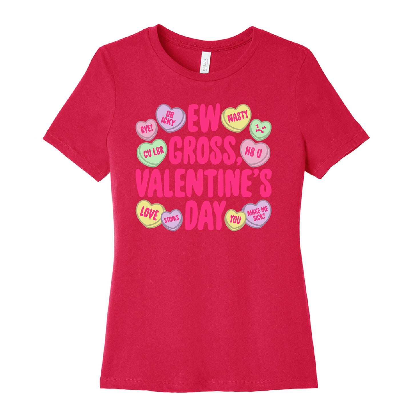 Ew Gross Valentine's Day Women's Cotton Tee