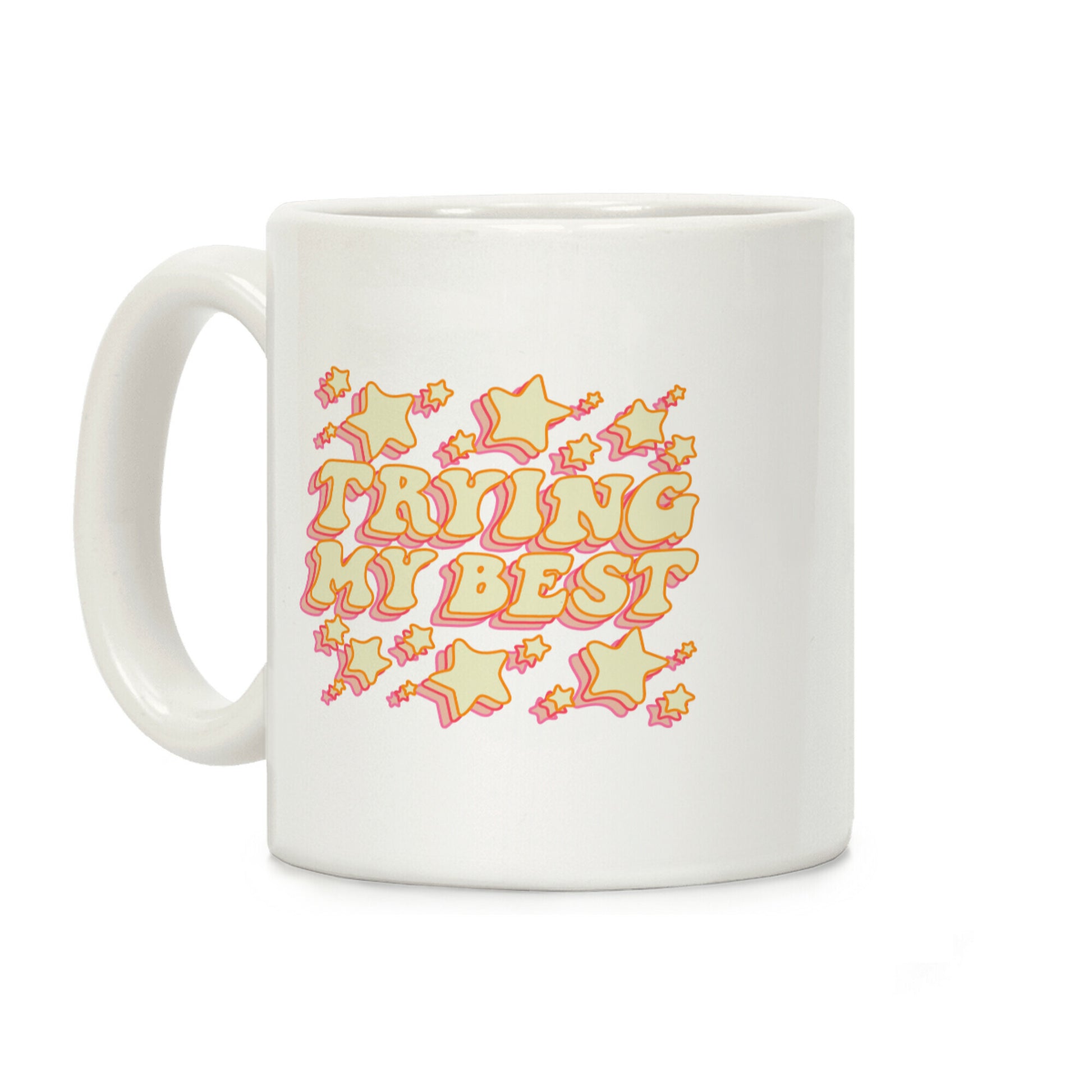 Trying My Best (Sparkles) Coffee Mug