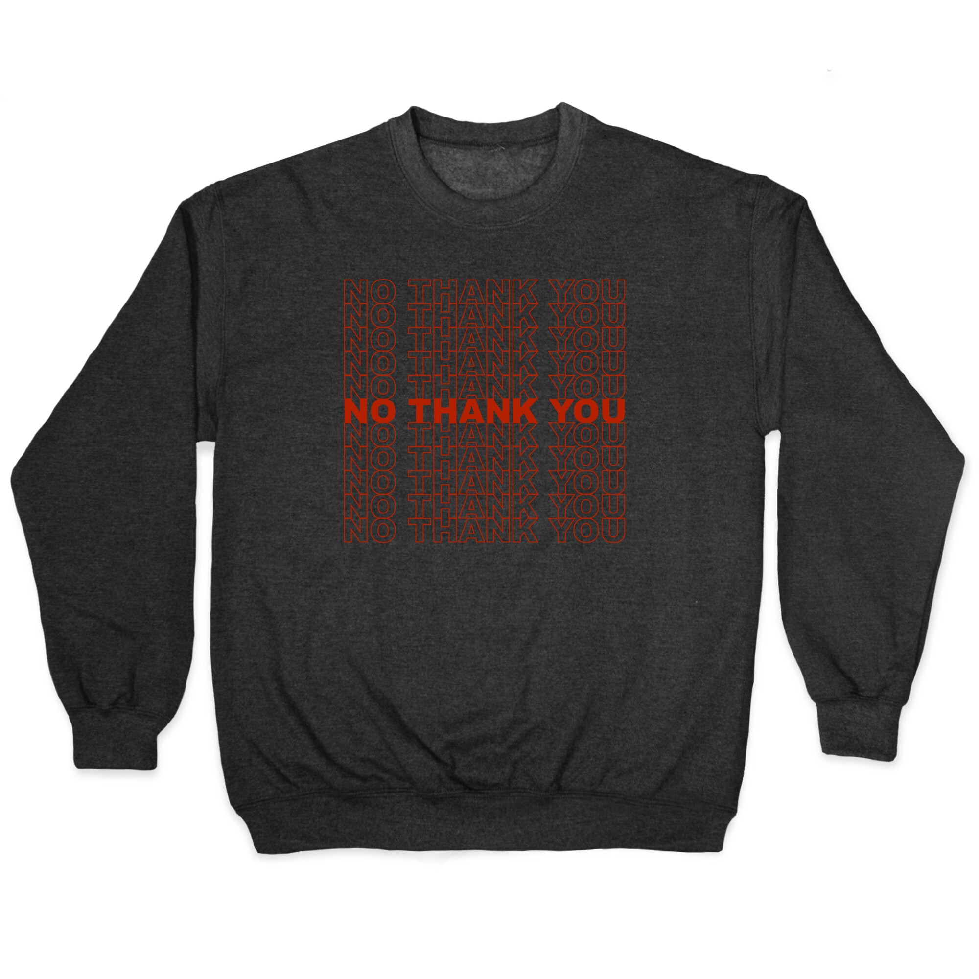 No Thank You Bag Crewneck Sweatshirt