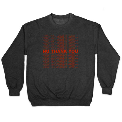 No Thank You Bag Crewneck Sweatshirt