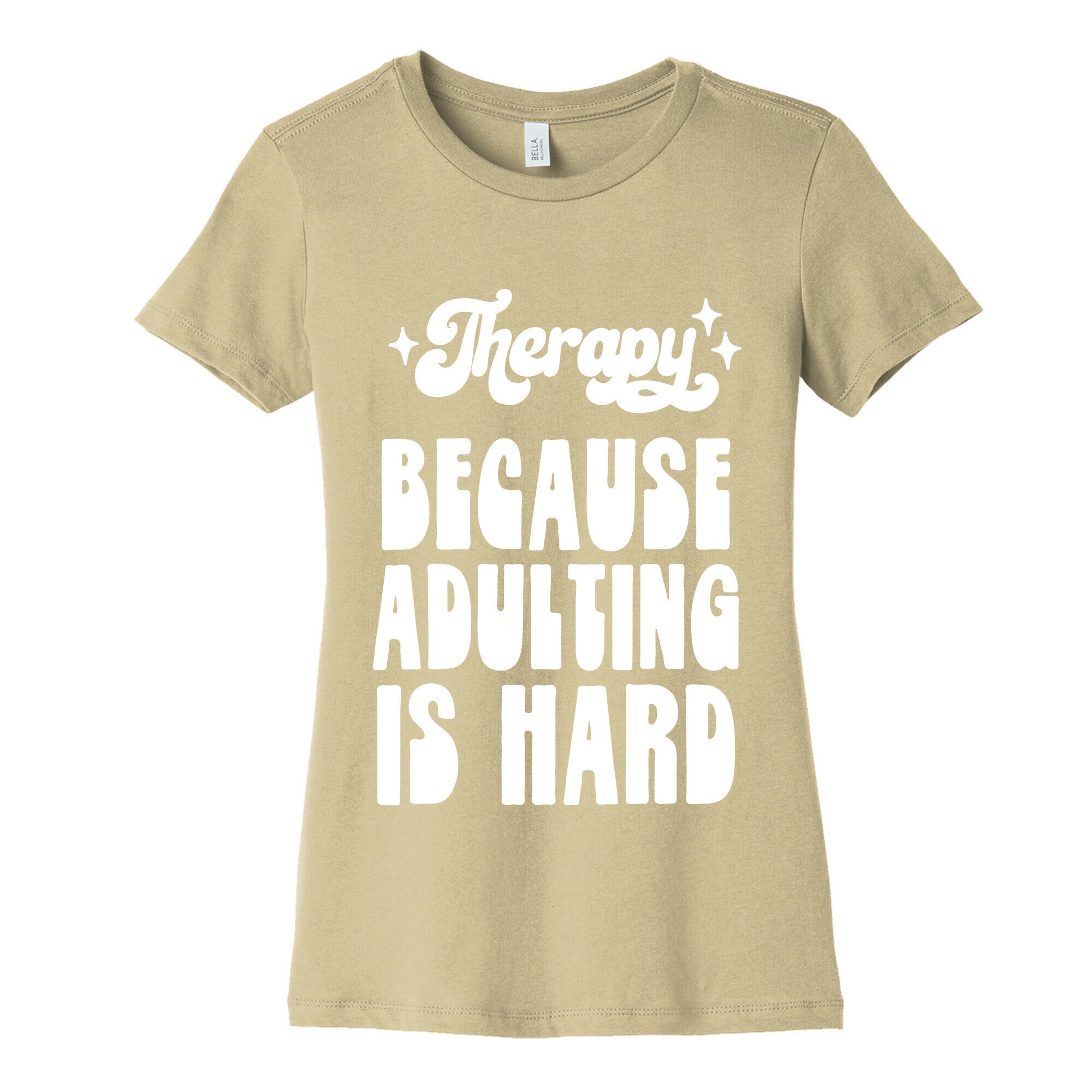 Therapy (Because Adulting Is Hard) Women's Cotton Tee