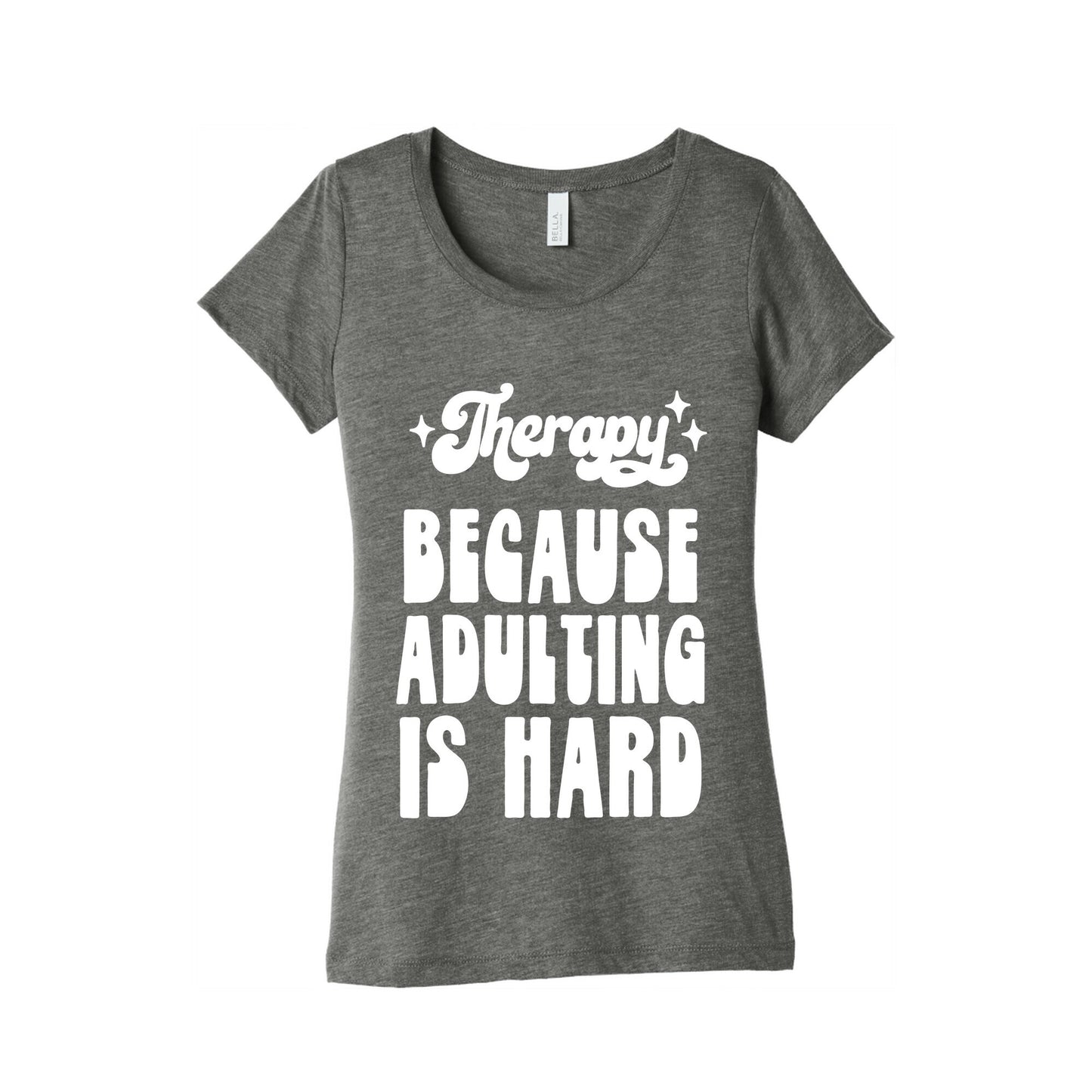 Therapy (Because Adulting Is Hard) Women's Triblend Tee