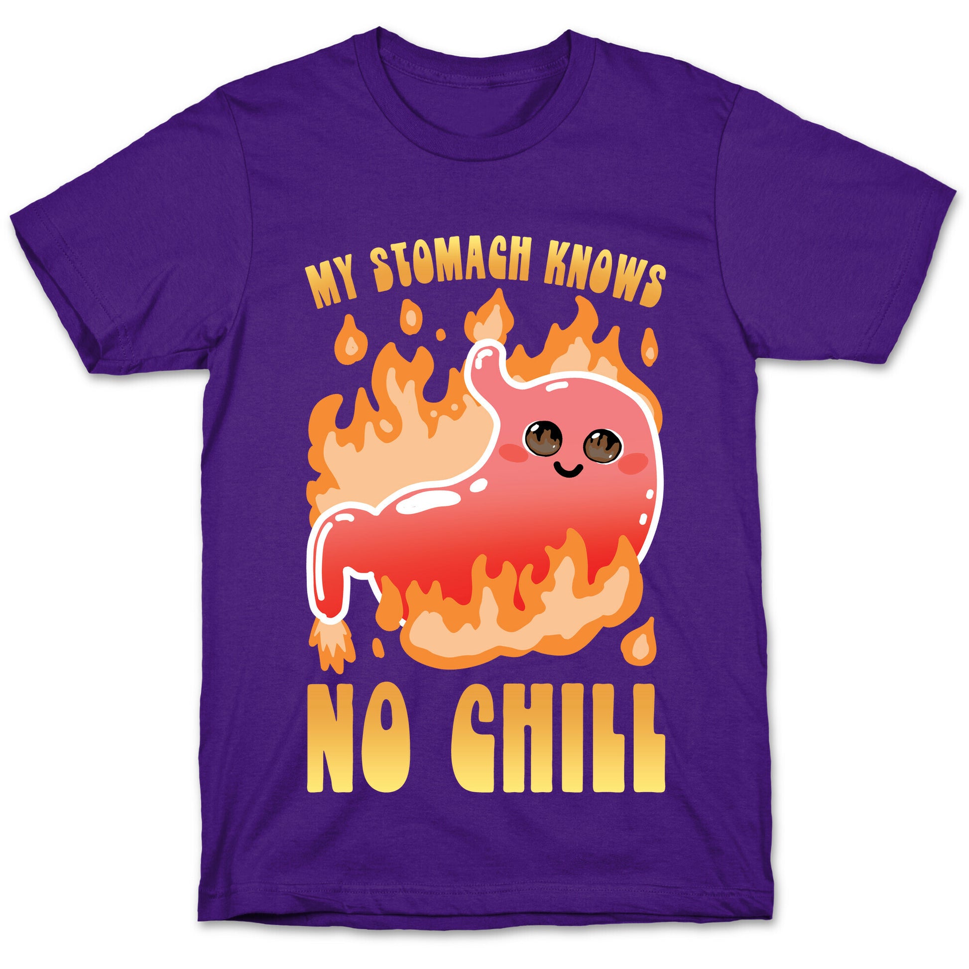 My Stomach Knows No Chill T-Shirt