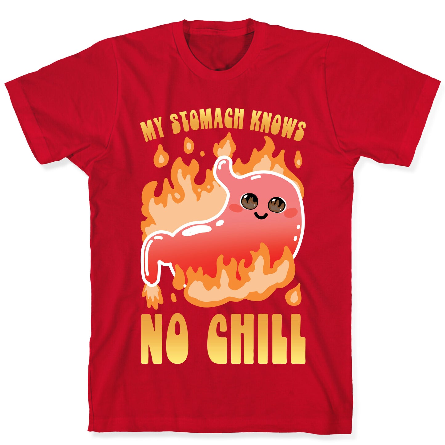 My Stomach Knows No Chill T-Shirt