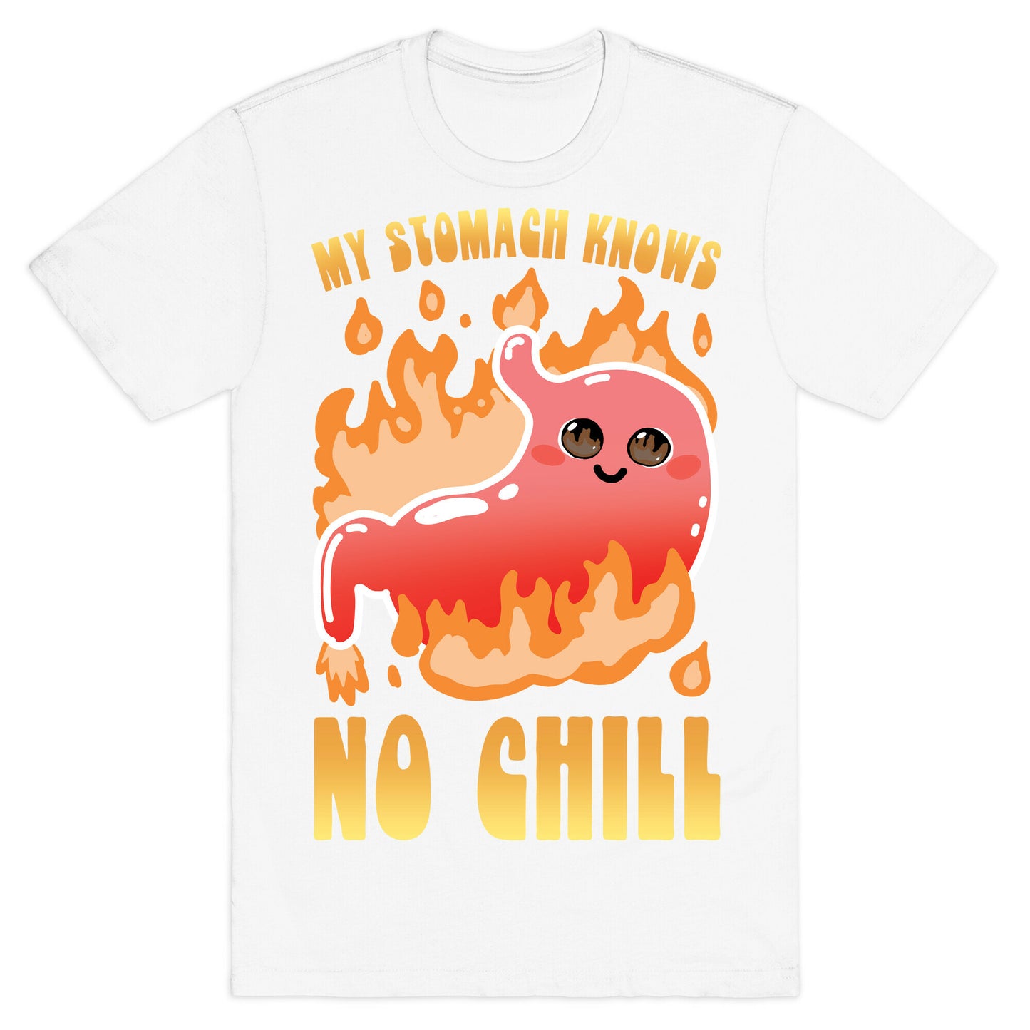 My Stomach Knows No Chill T-Shirt