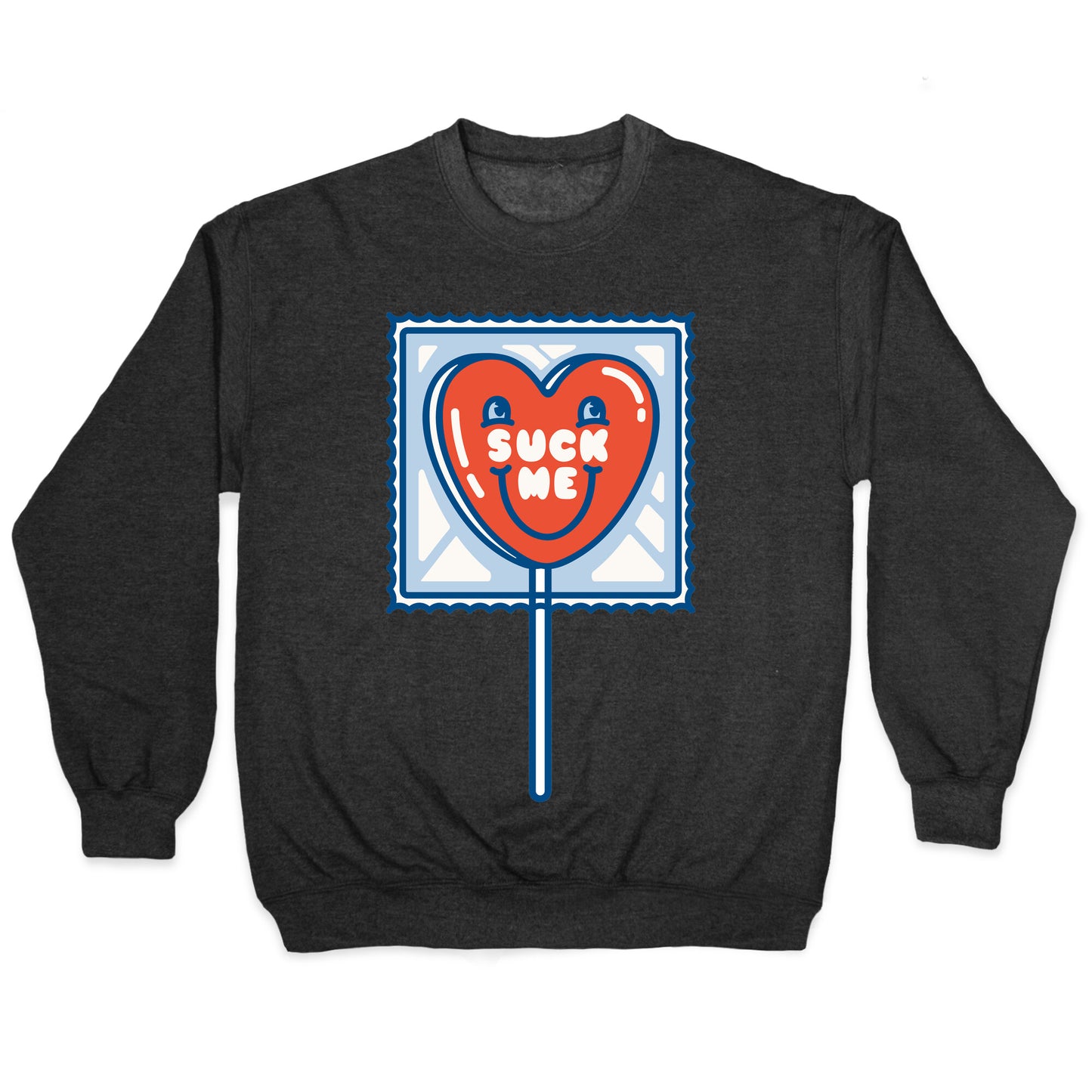 Suck Me Heart Lollipop Crewneck Sweatshirt