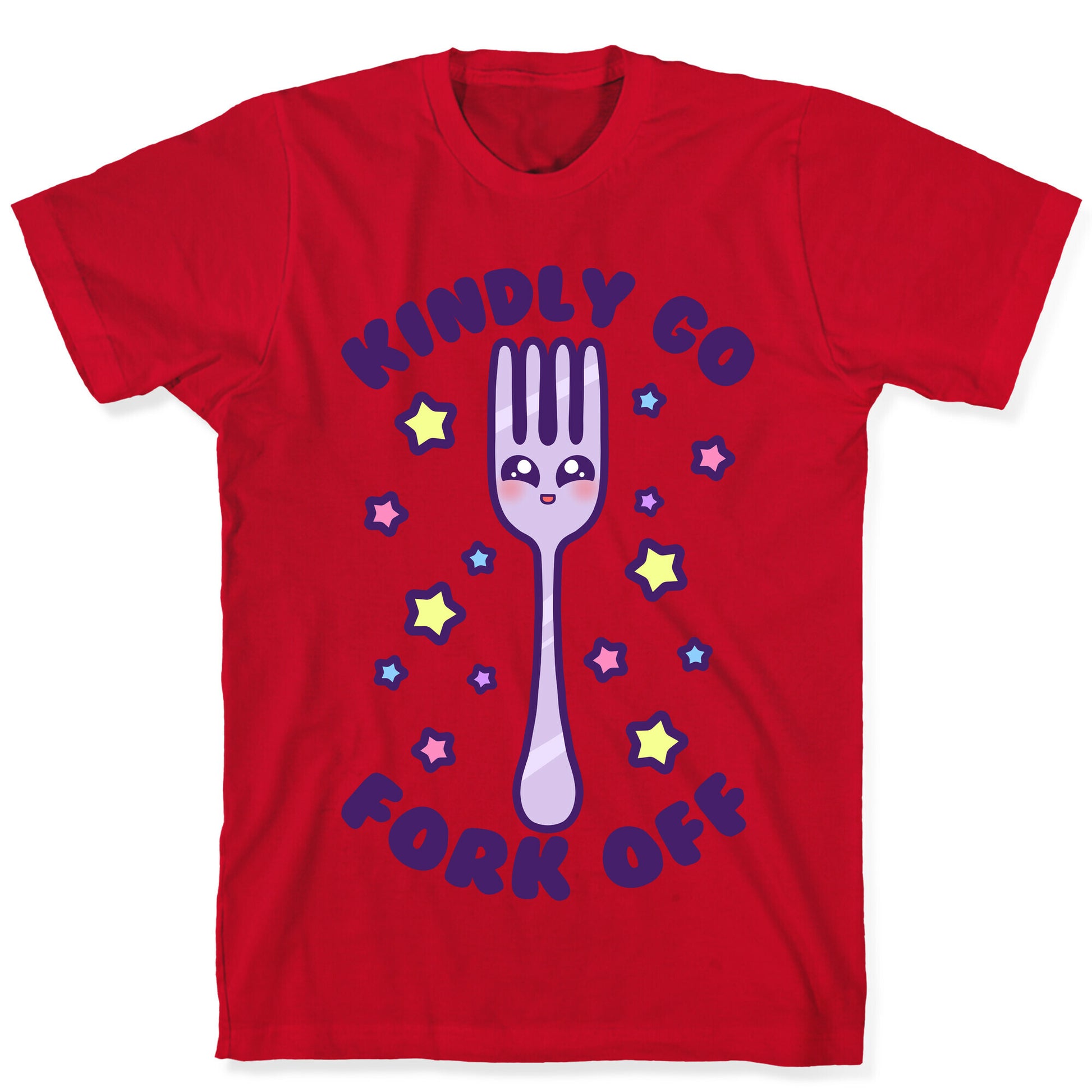 Kindly Go Fork Off T-Shirt