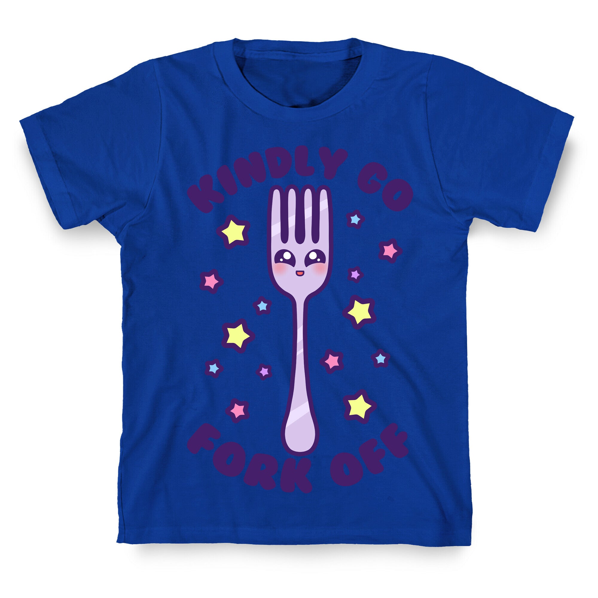 Kindly Go Fork Off T-Shirt