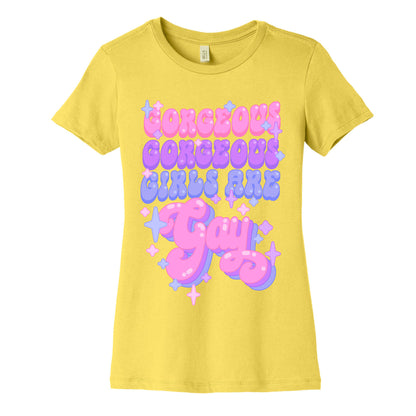 Gorgeous Gorgeous Girls Are Gay Women's Cotton Tee