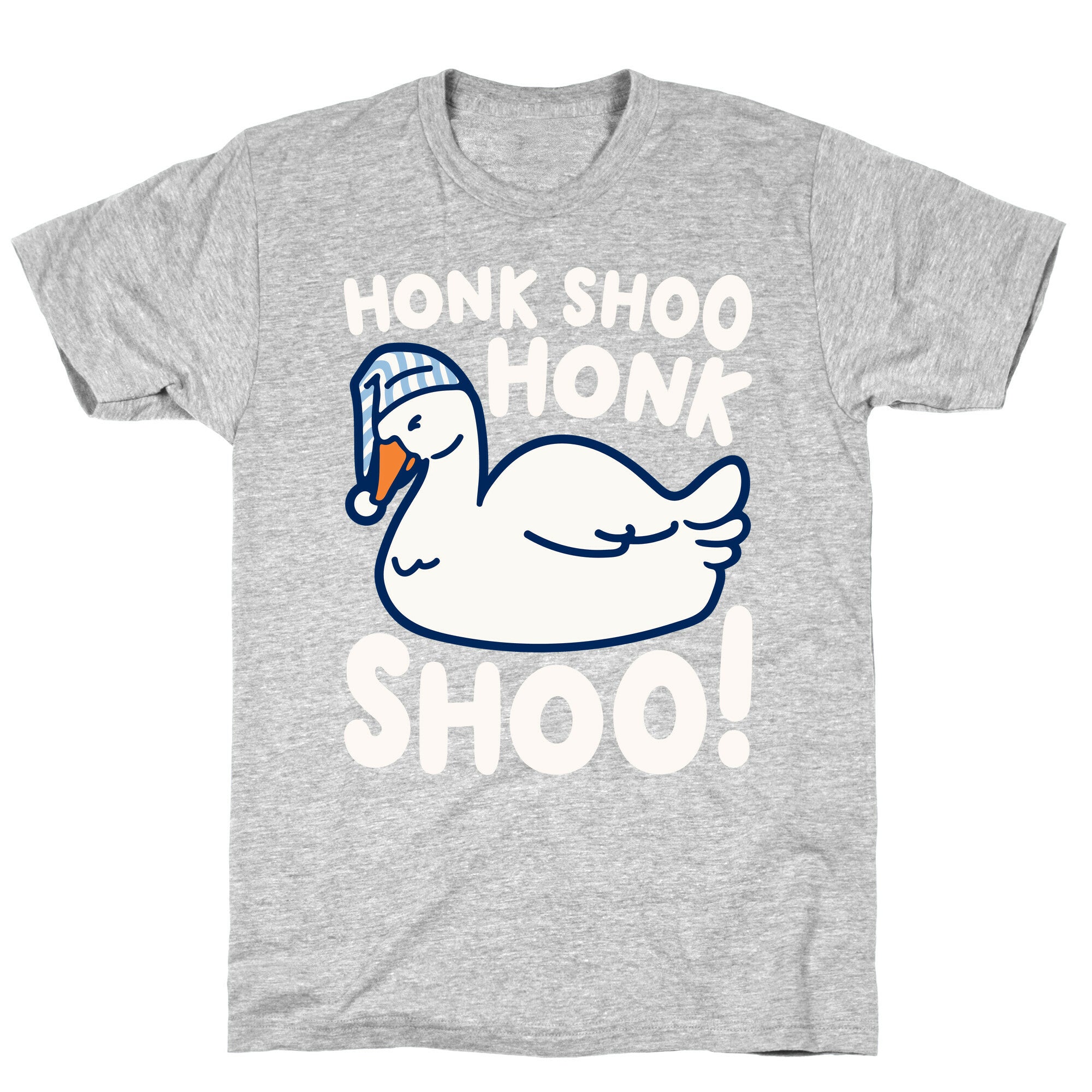 Honk Shoo Honk Shoo Sleeping Goose Parody T-Shirt