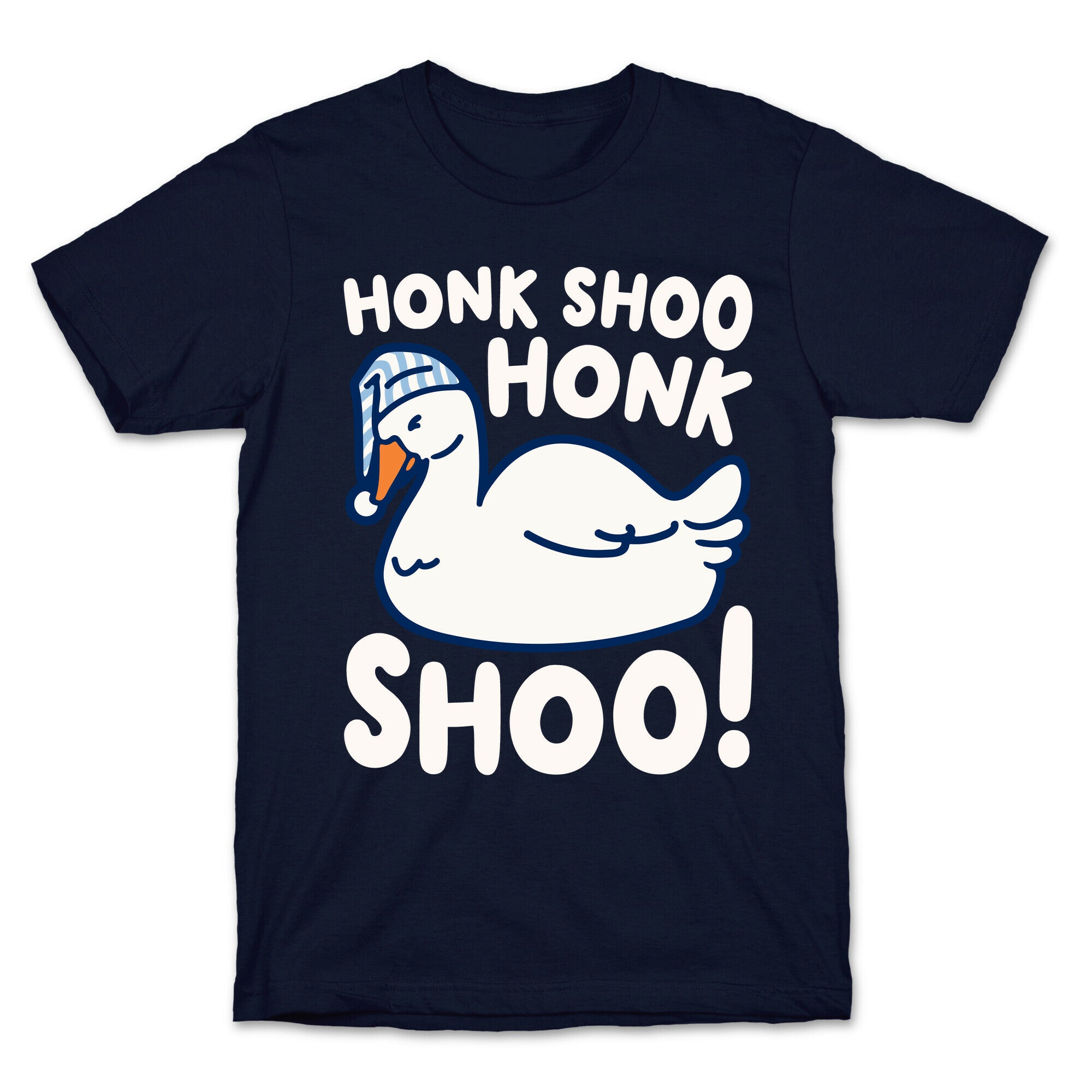 Honk Shoo Honk Shoo Sleeping Goose Parody T-Shirt