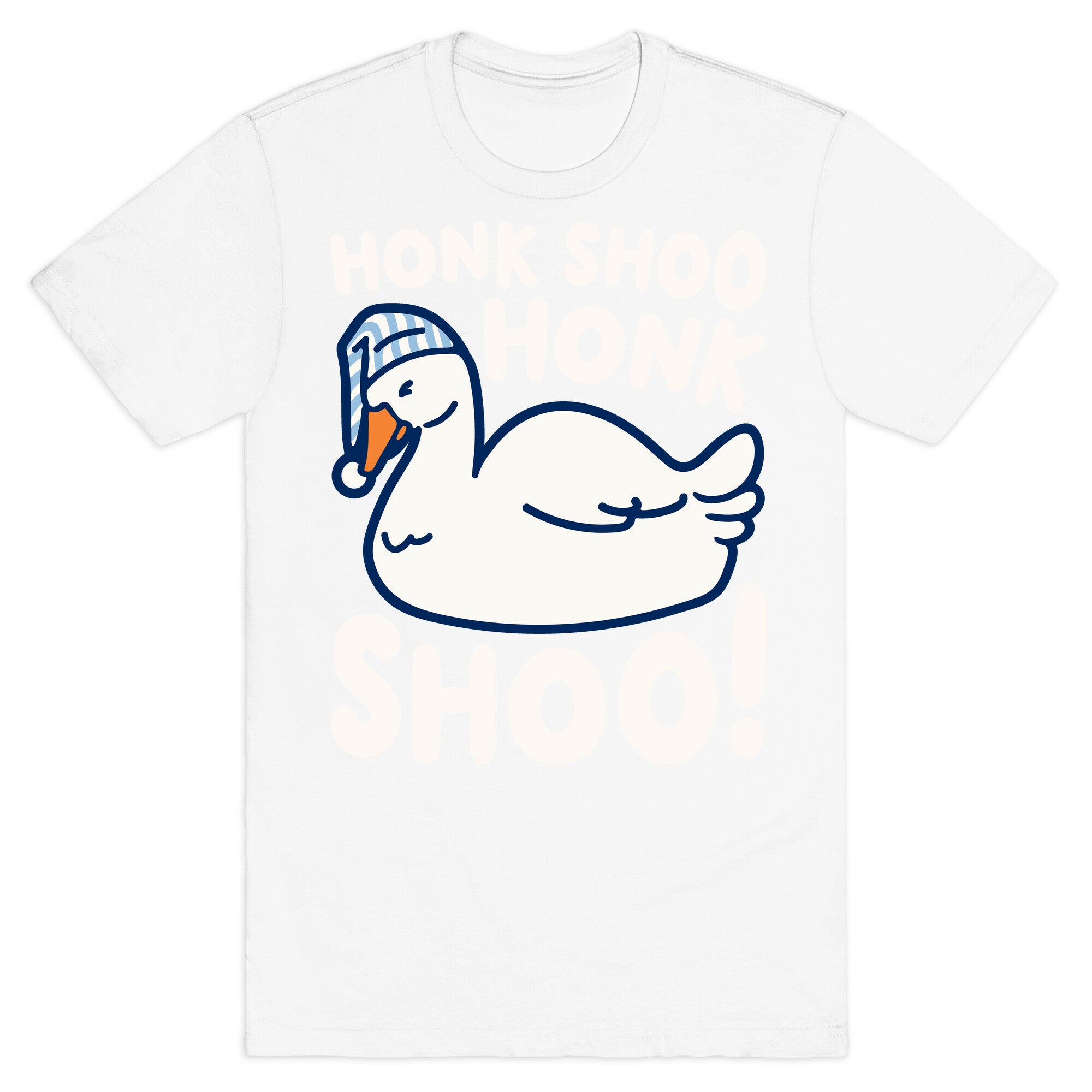 Honk Shoo Honk Shoo Sleeping Goose Parody T-Shirt