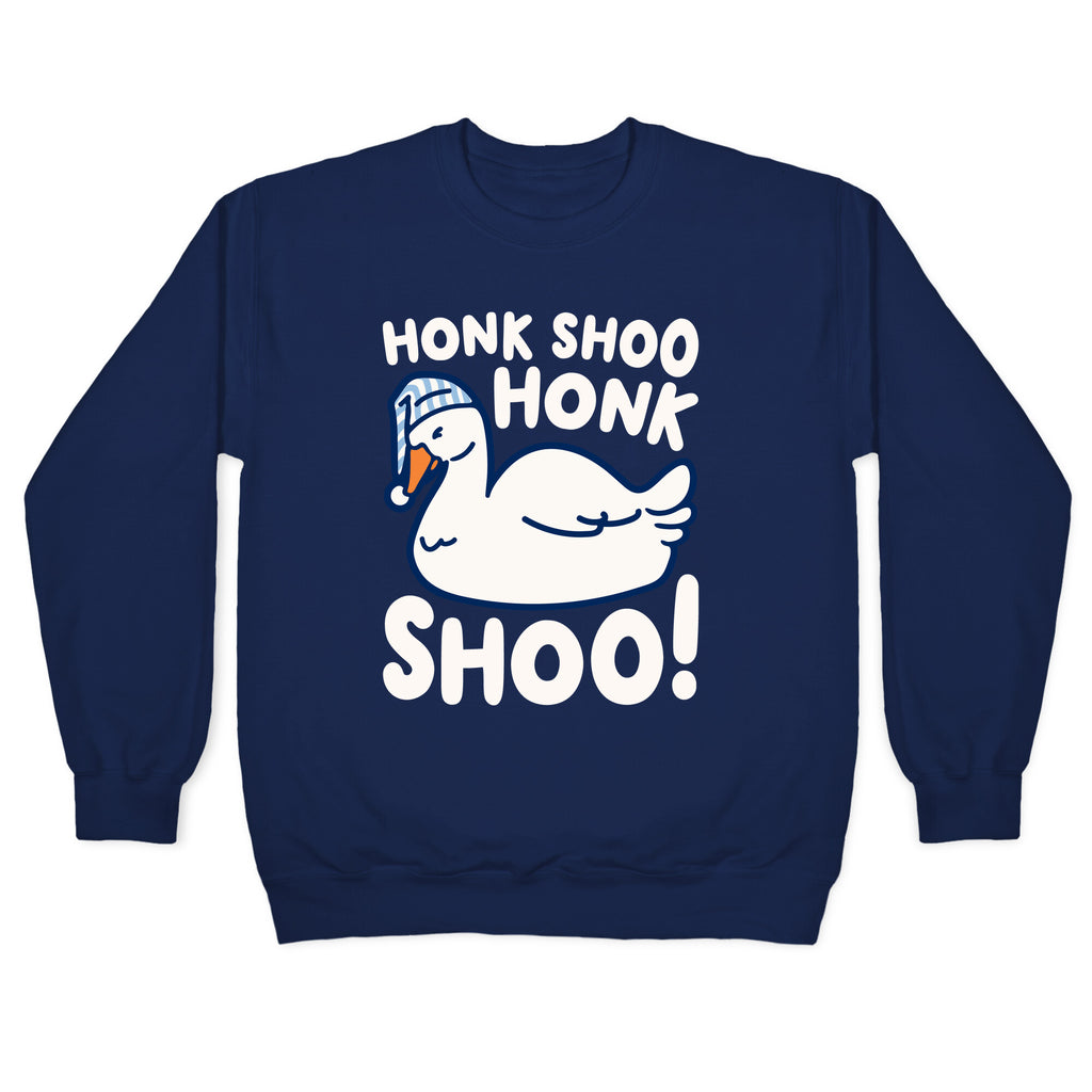 Honk Shoo Honk Shoo Sleeping Goose Parody Crewneck Sweatshirt
