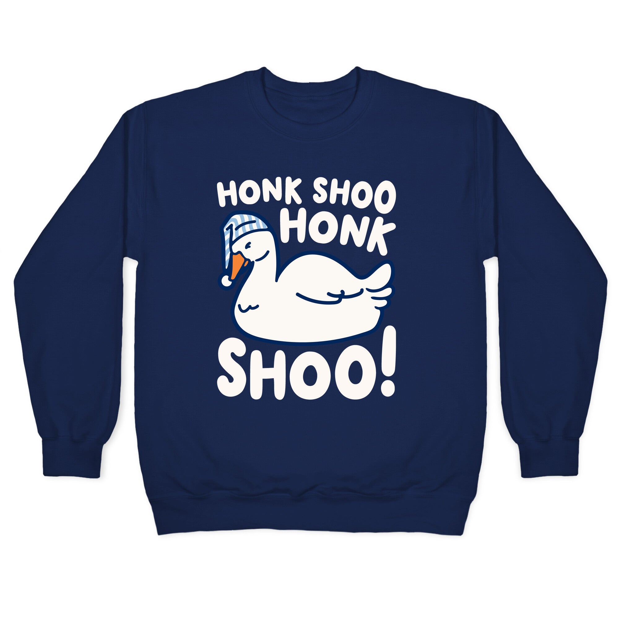 Honk Shoo Honk Shoo Sleeping Goose Parody Crewneck Sweatshirt
